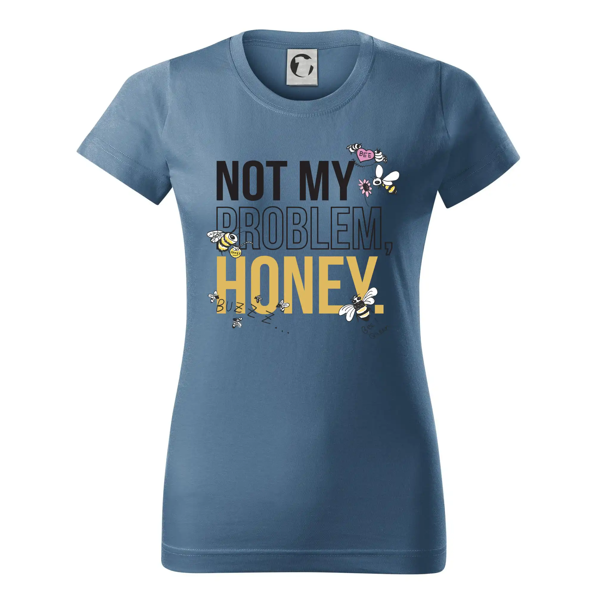 Not my problem, honey
