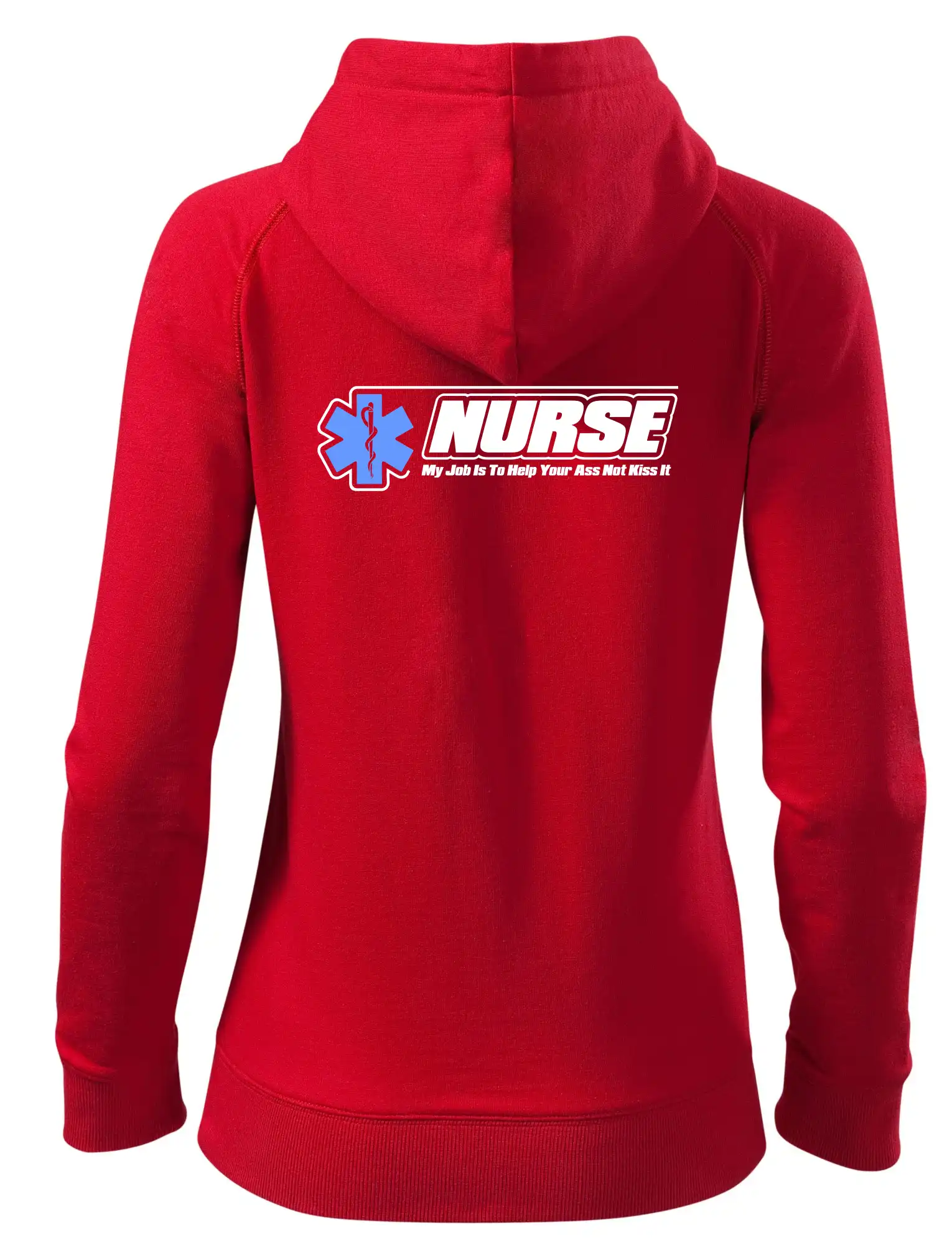 Nurse My Job Is To Save Your Ass Not Kiss It