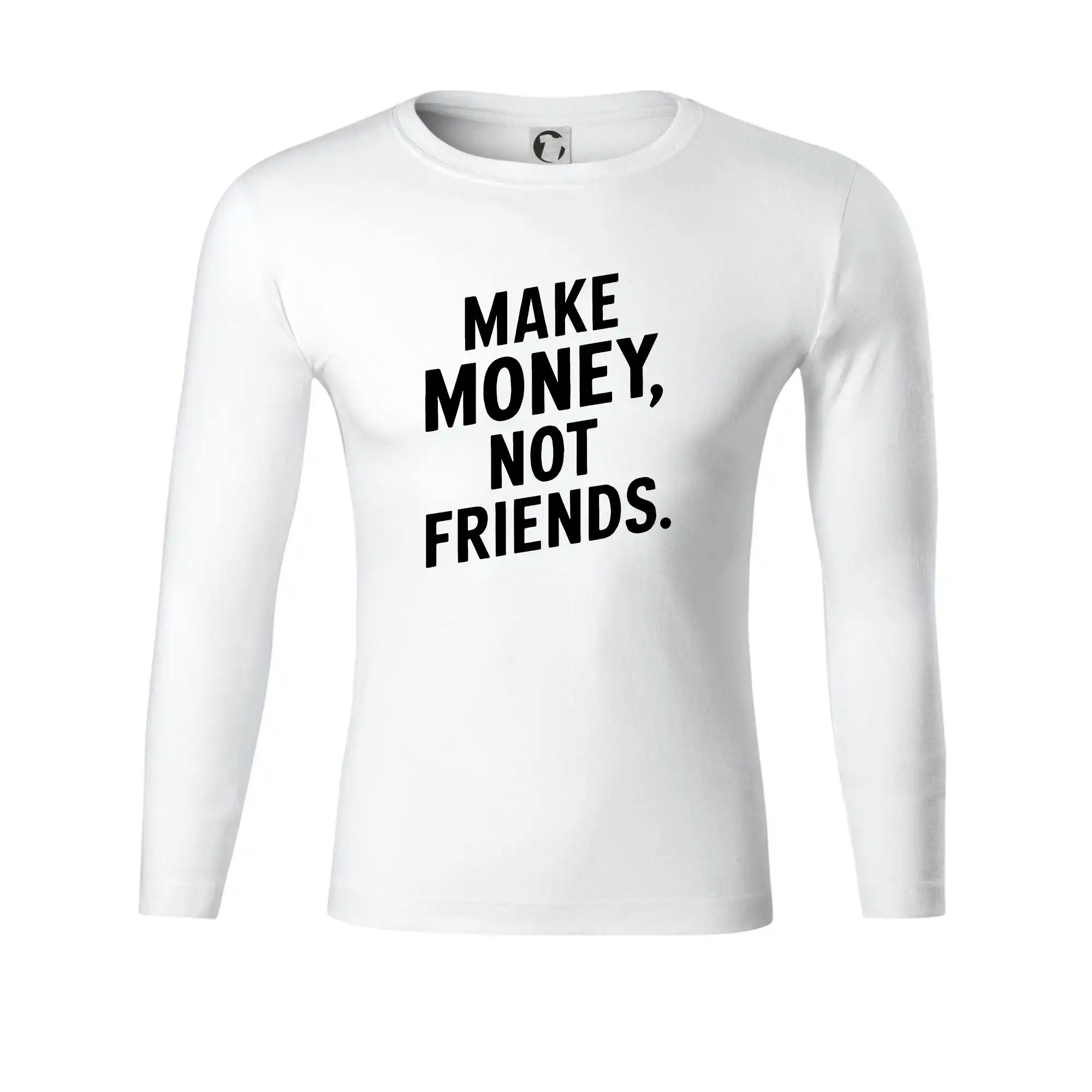 Make money not friends tiskací