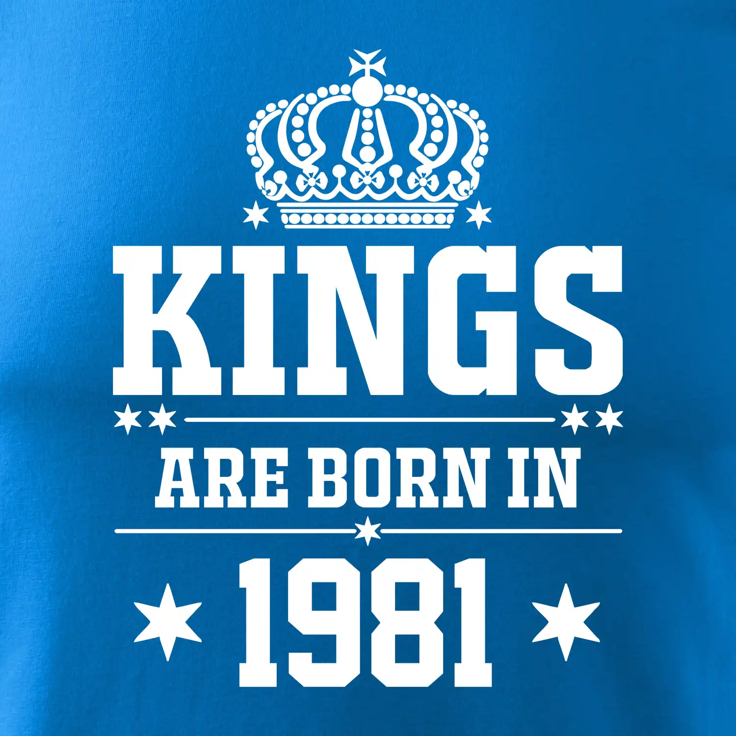 Kings are born in 1981