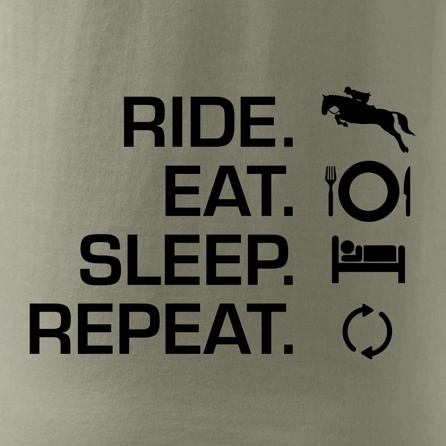Ride Eat Sleep Repeat koně