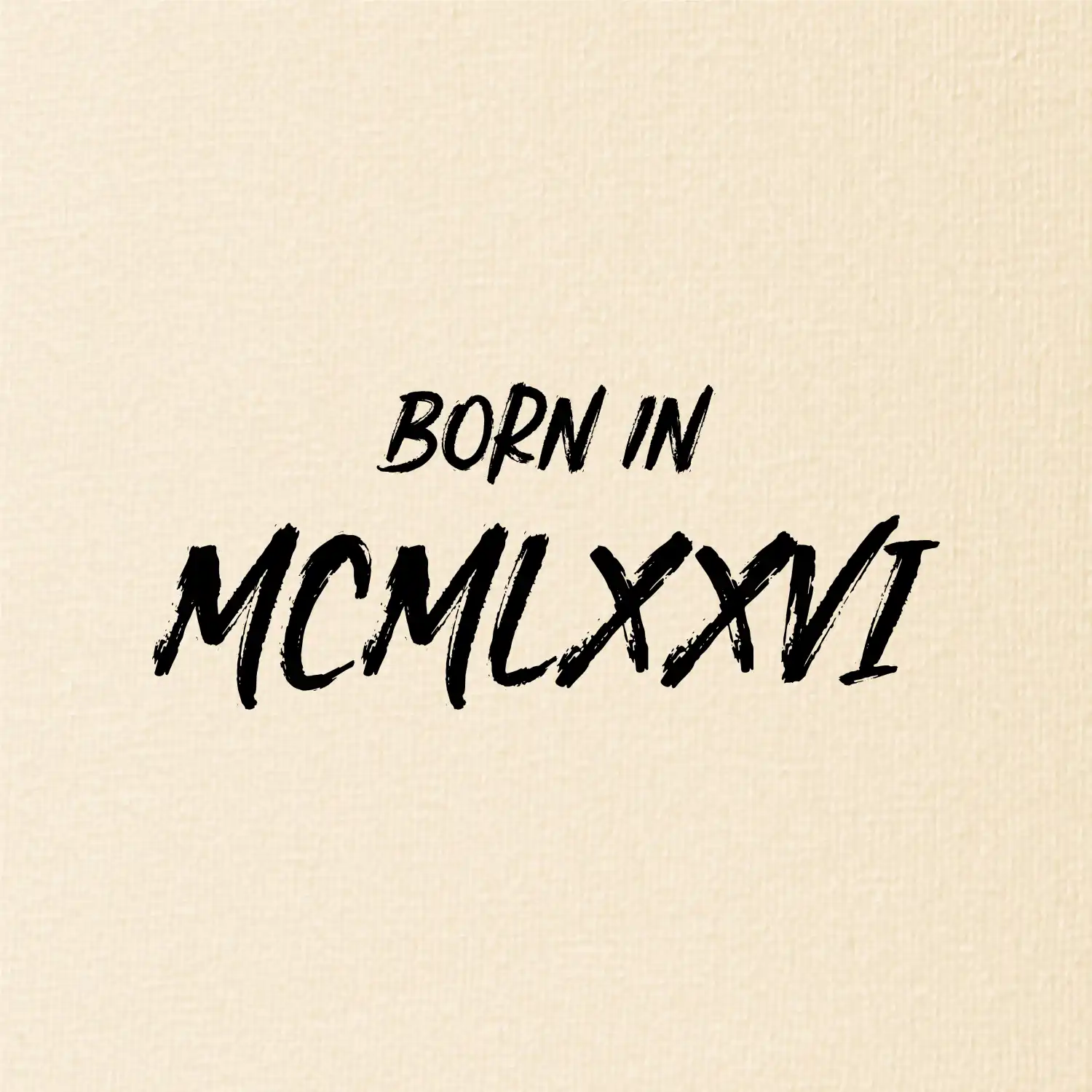 Born in - Římské číslo 1976