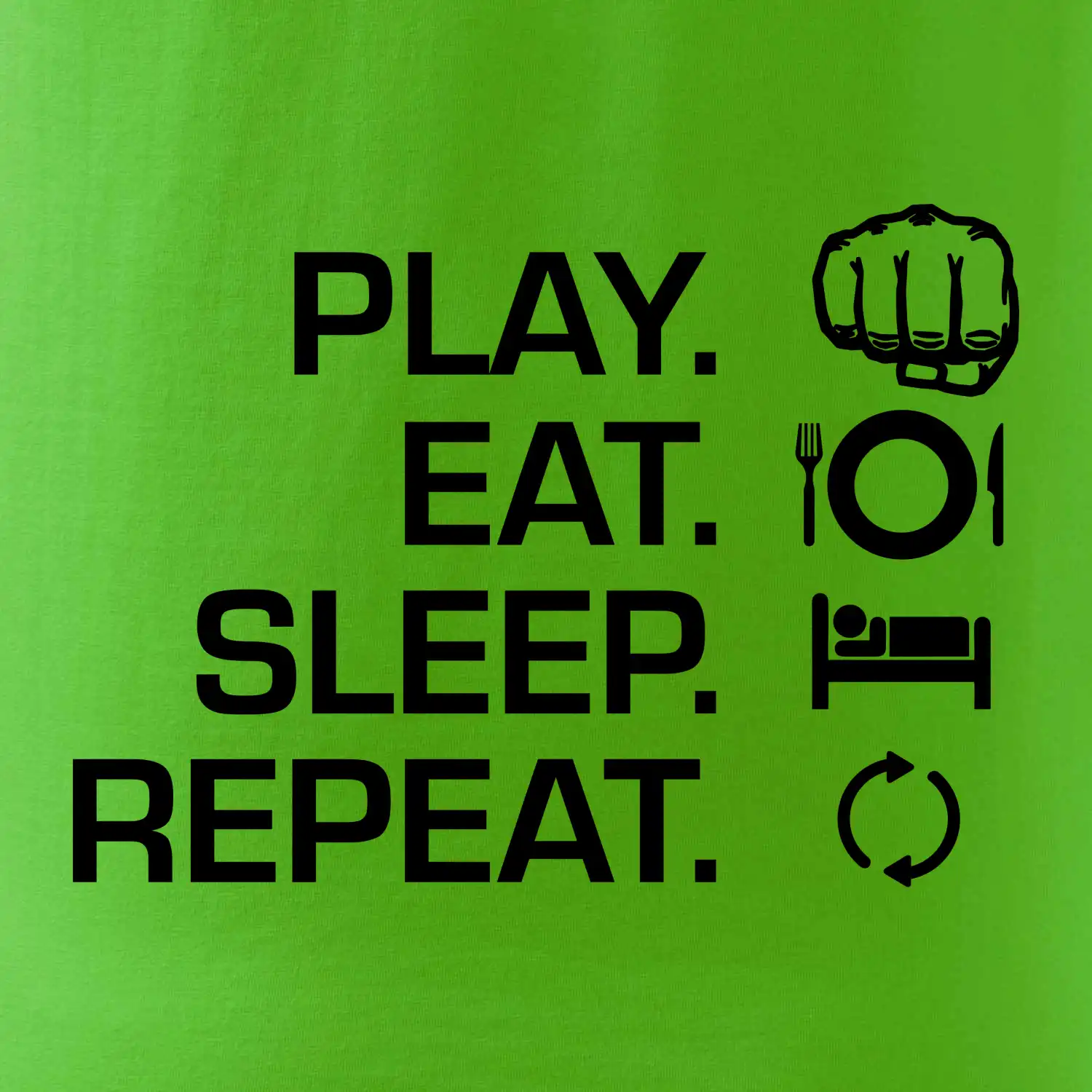 MMA eat sleep repeat