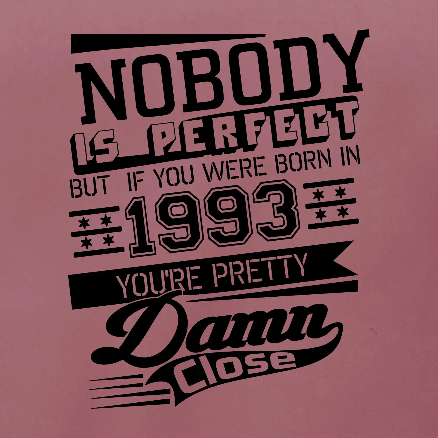 Nobody is perfect - 1993
