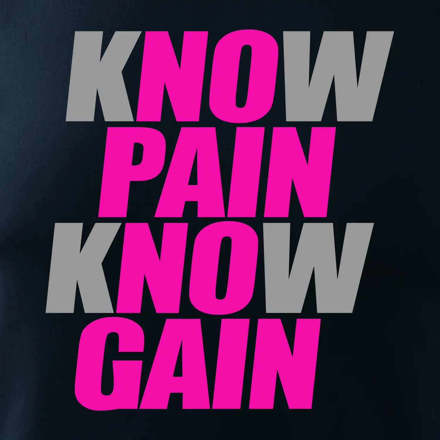 Know Pain, Know Gain