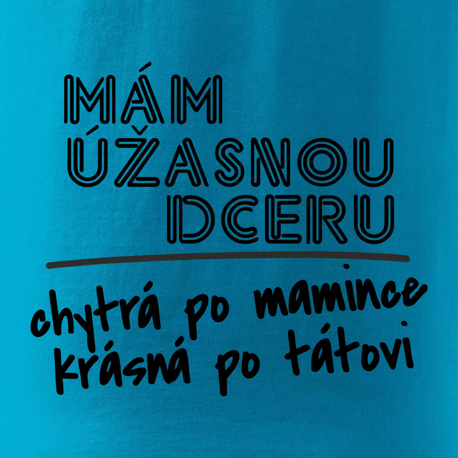 Mám úžasnou dceru