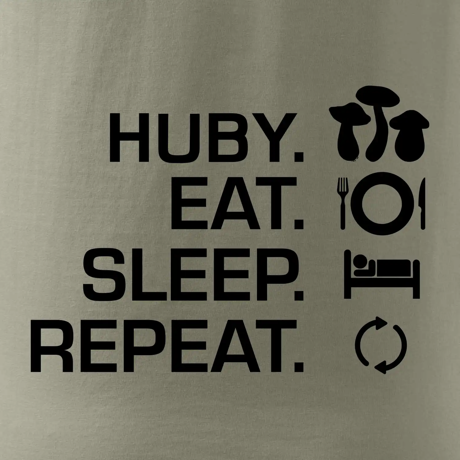 Huby Eat Sleep Repeat SK