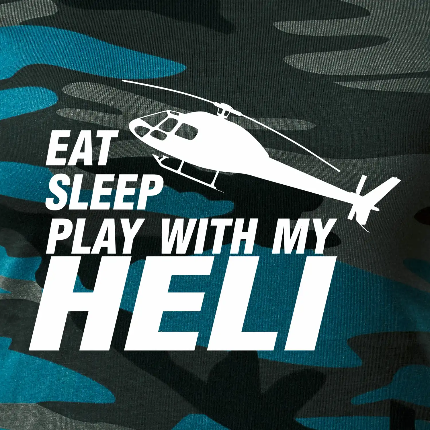 Eat Sleep Play With My Heli