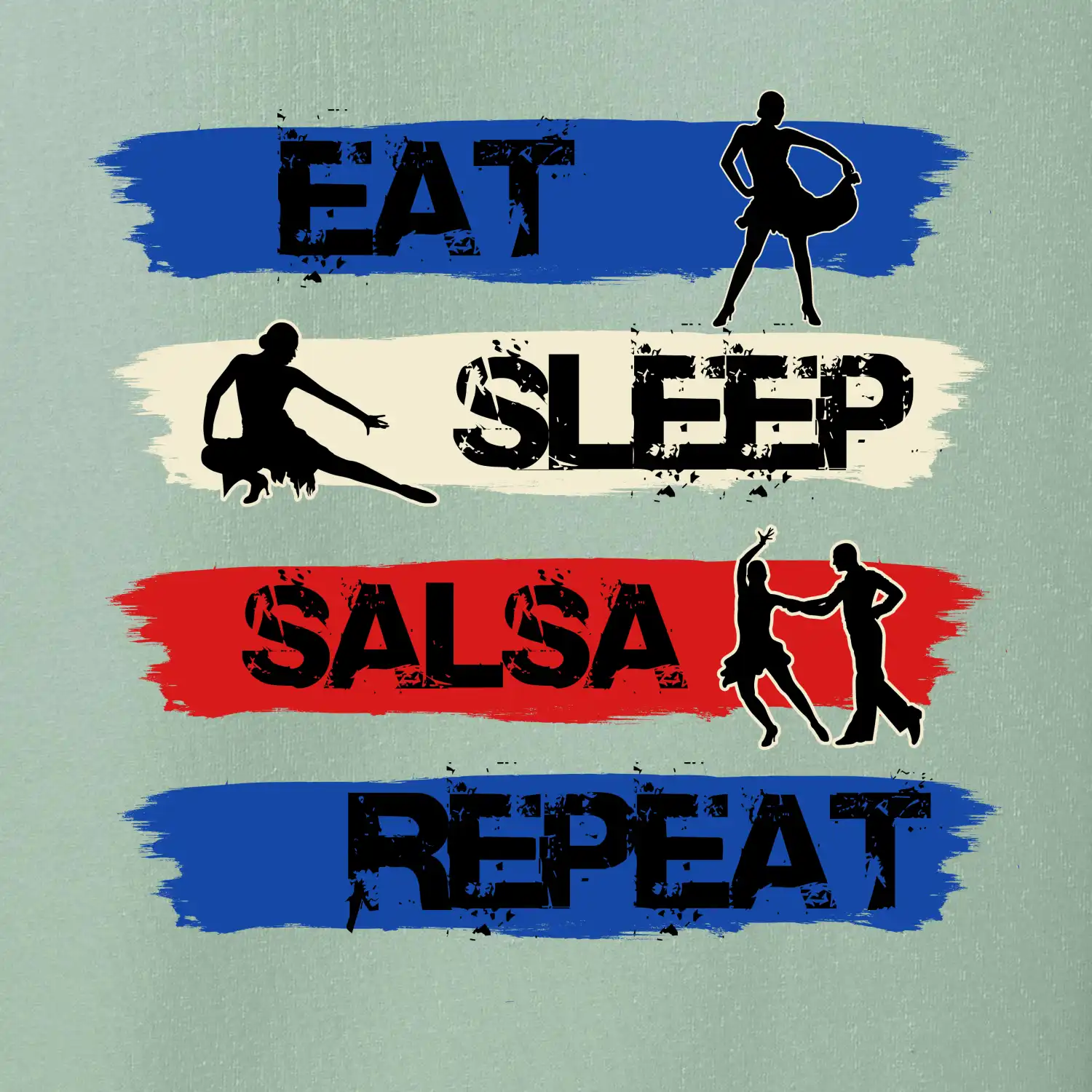 Eat sleep salsa repeat
