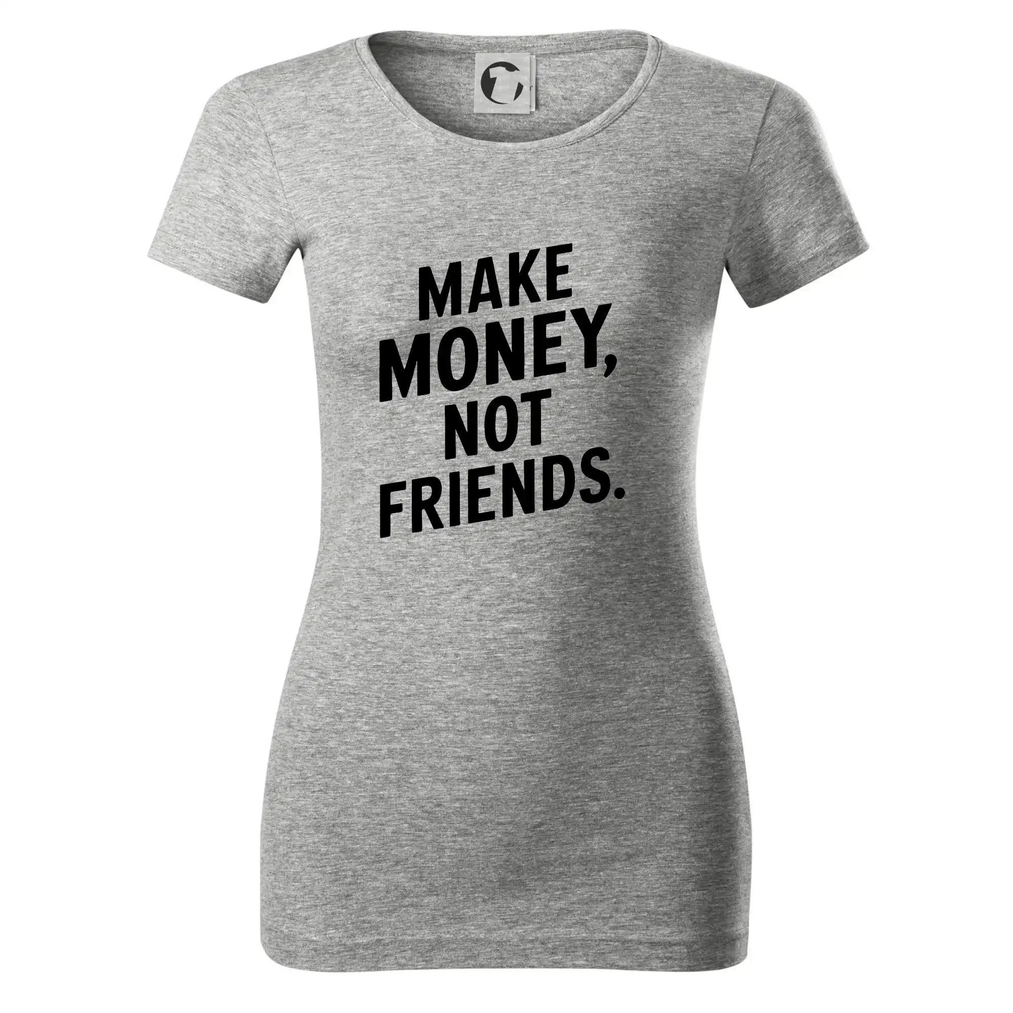 Make money not friends tiskací