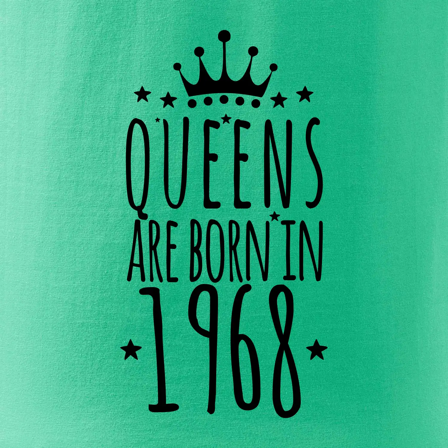 Queens are born in 1968