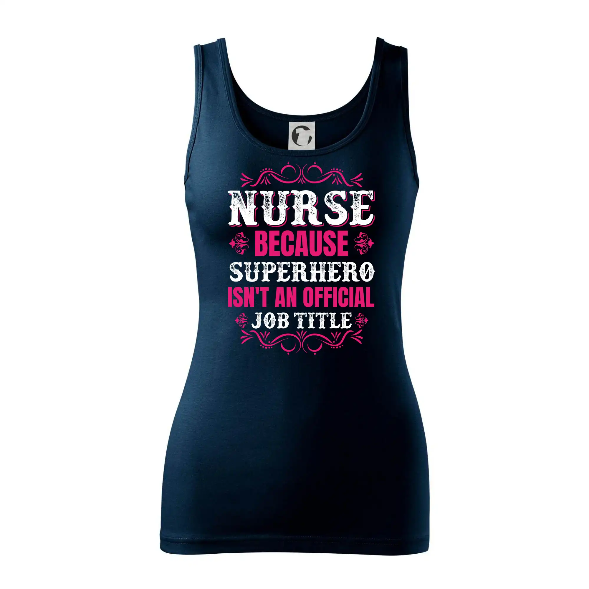 Nurse because superhero isnt an official job tittle - Dámske tielko