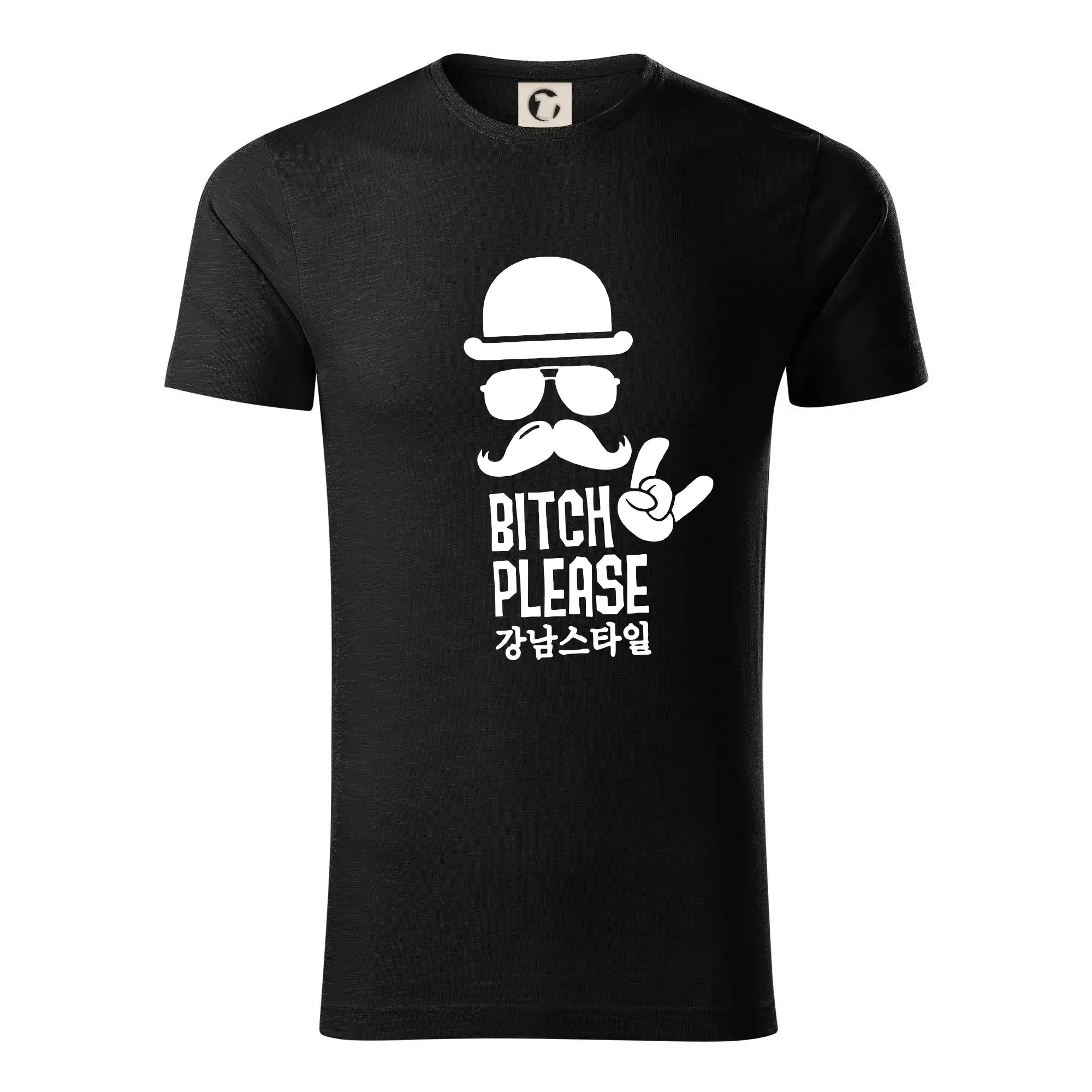Tričká s fúzikmi - Bitch please! Mustache - Tričko z organickej bavlny