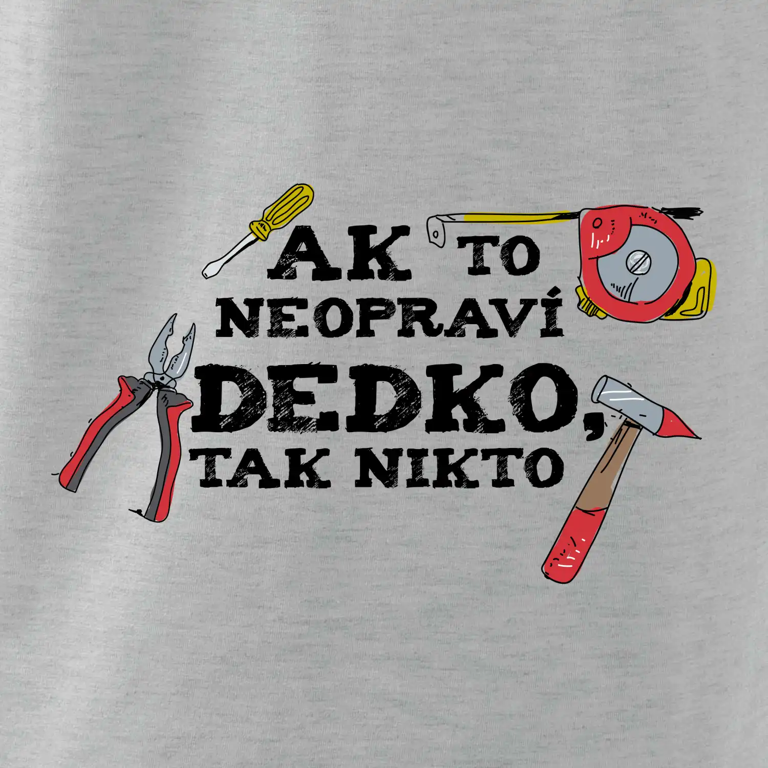 Ak to neopraví dedko, tak nikto farebné