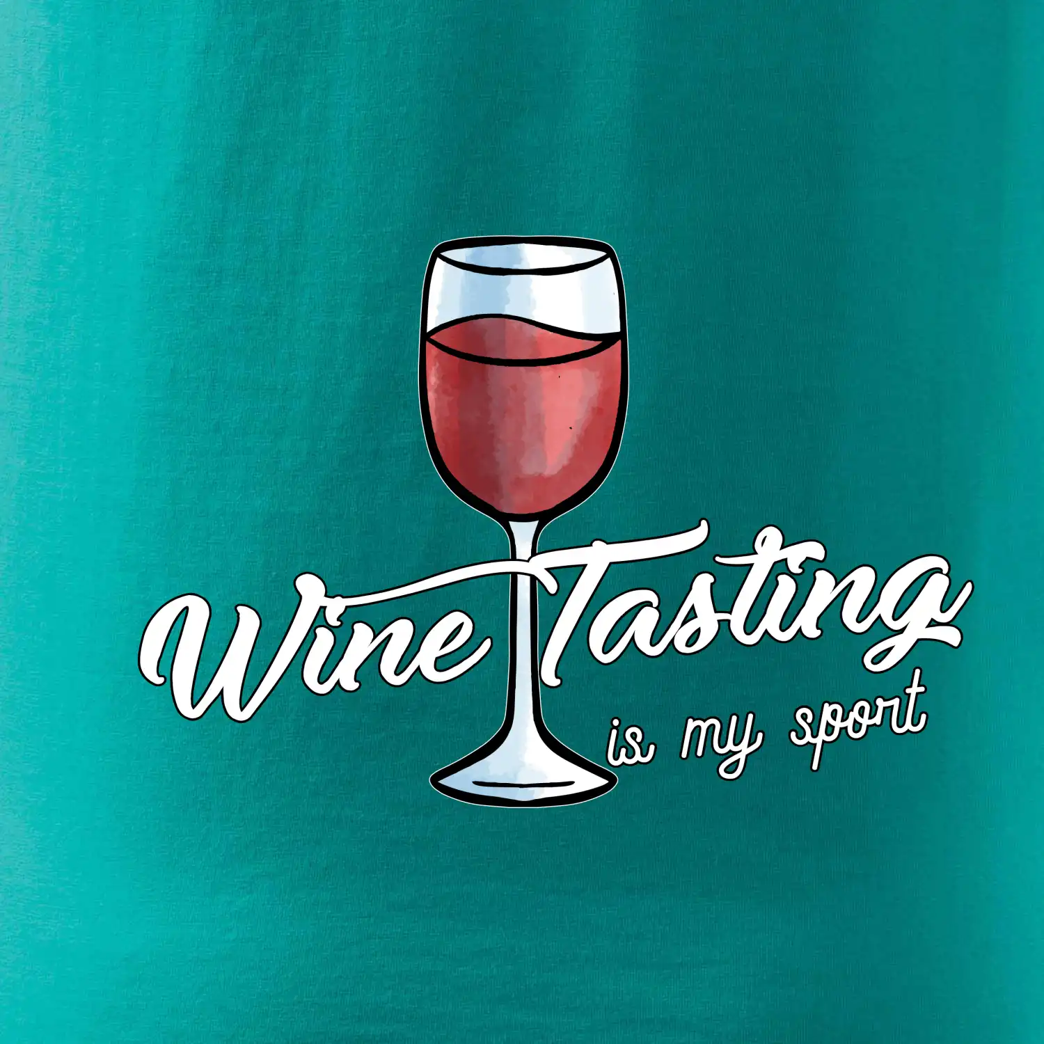 Wine tasting is my sport