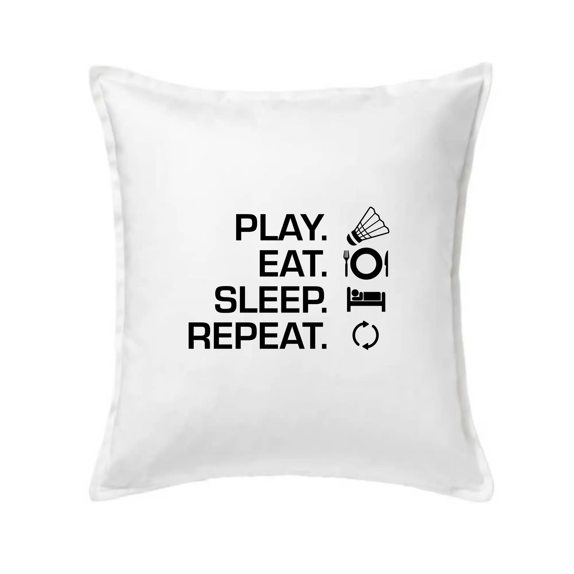 Play Eat Sleep Repeat badminton