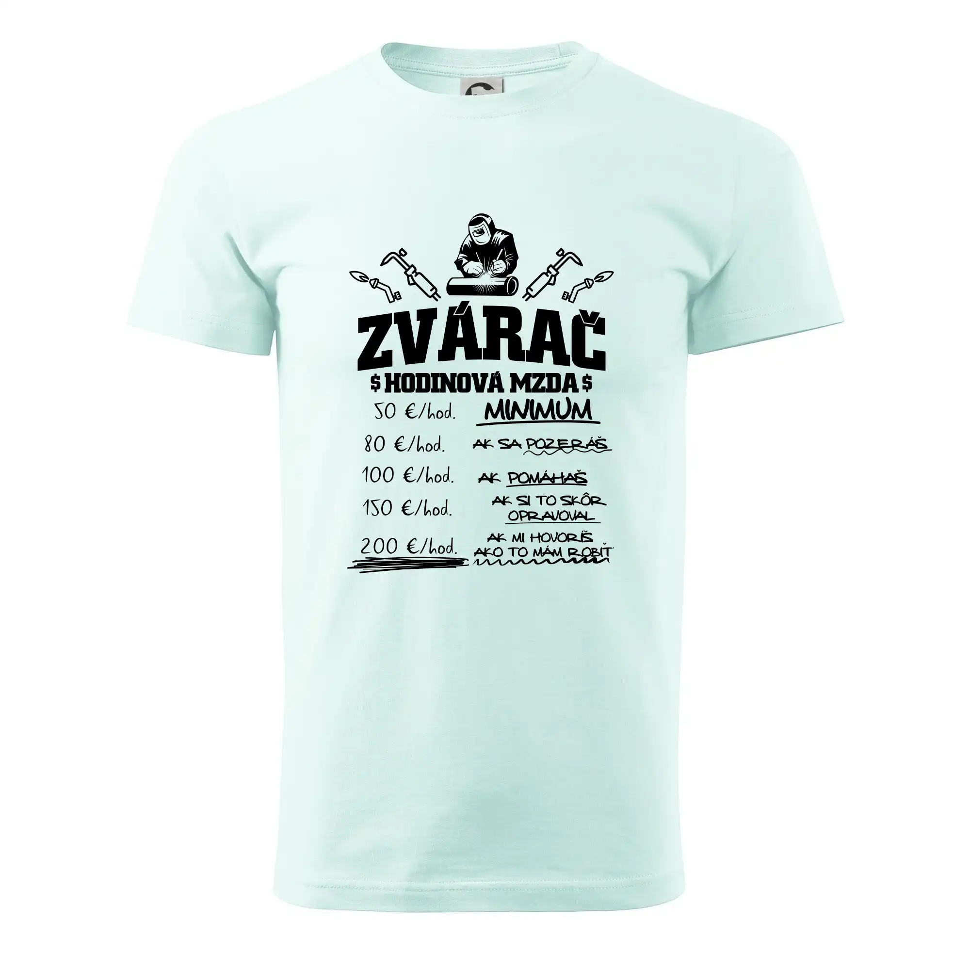 Tričká pre zvárača - Hodinová mzda zvárač - Pánske tričko nižšej gramáže