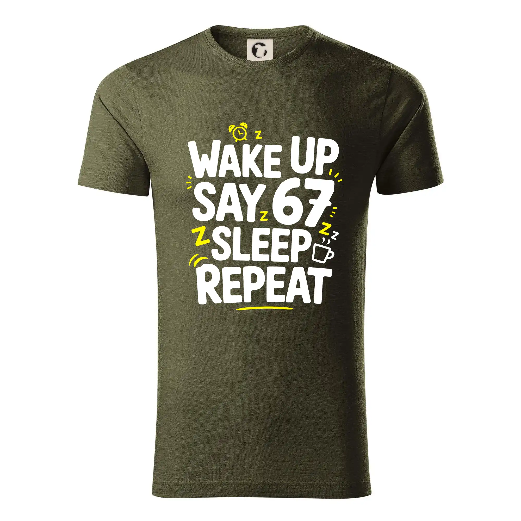 Ostatné nápisy - 67 wake up repeat - Tričko z organickej bavlny