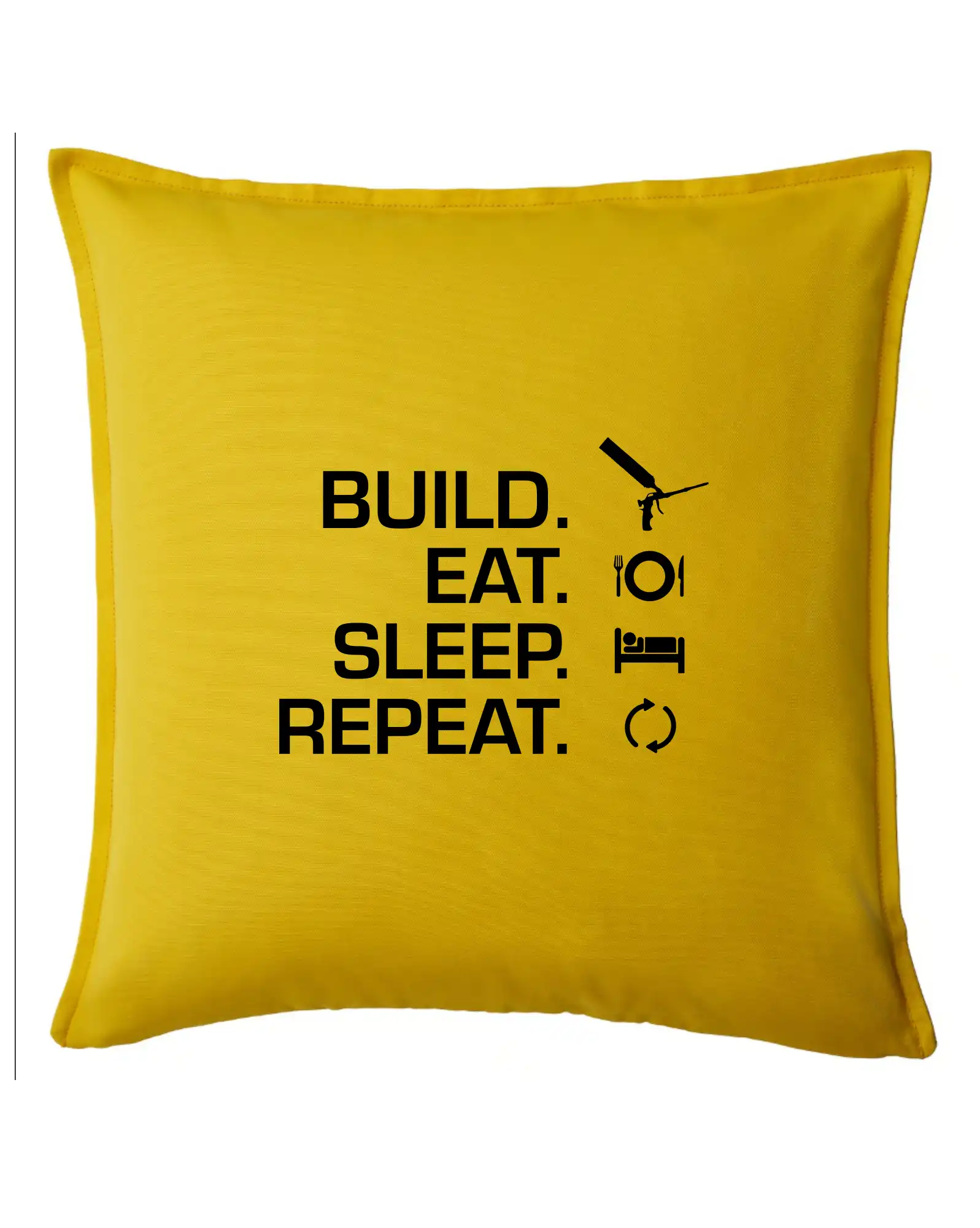 Build eat sleep repeat - montážní pěna