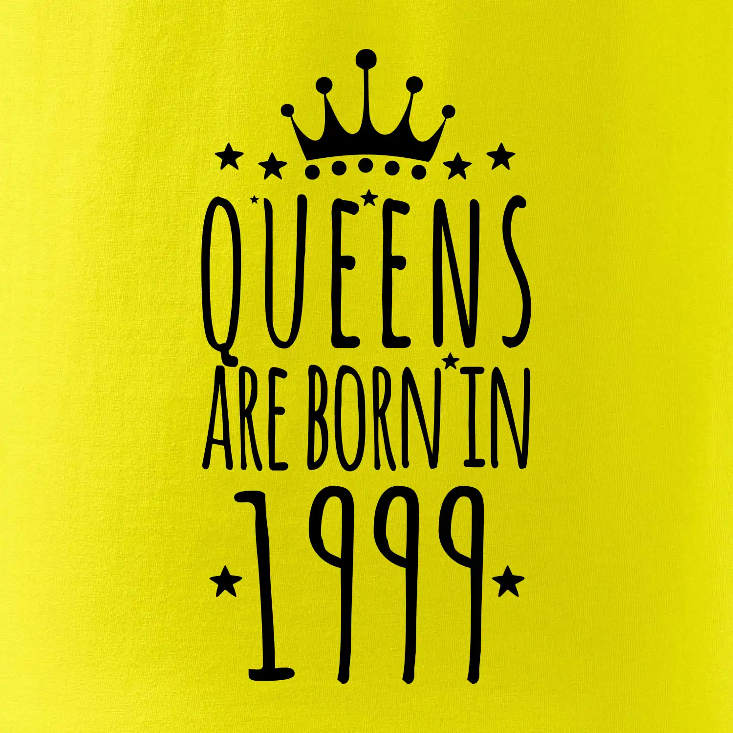 Queens are born in 1999