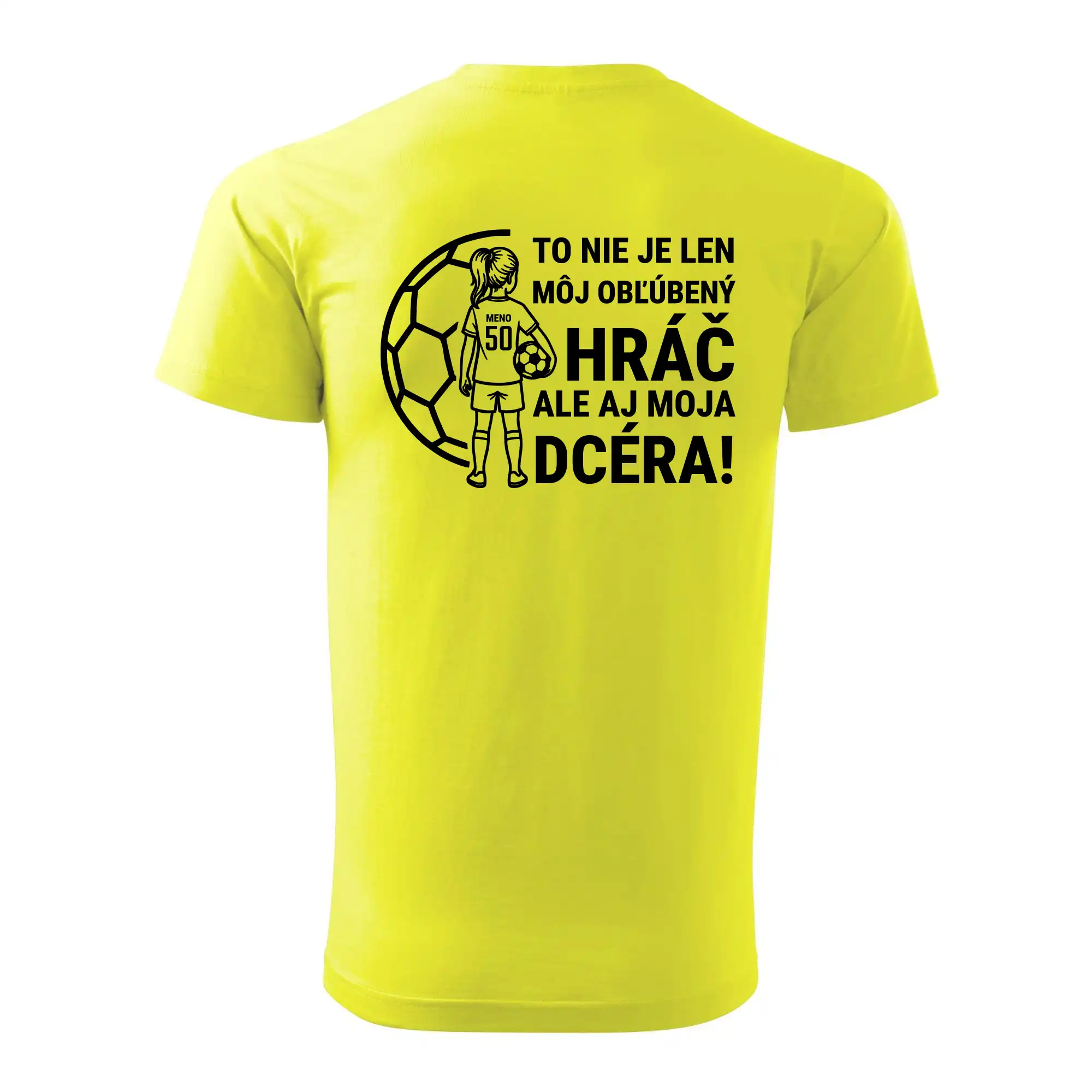 Futbalový otec - jedna dcéra (vaše meno a číslo)