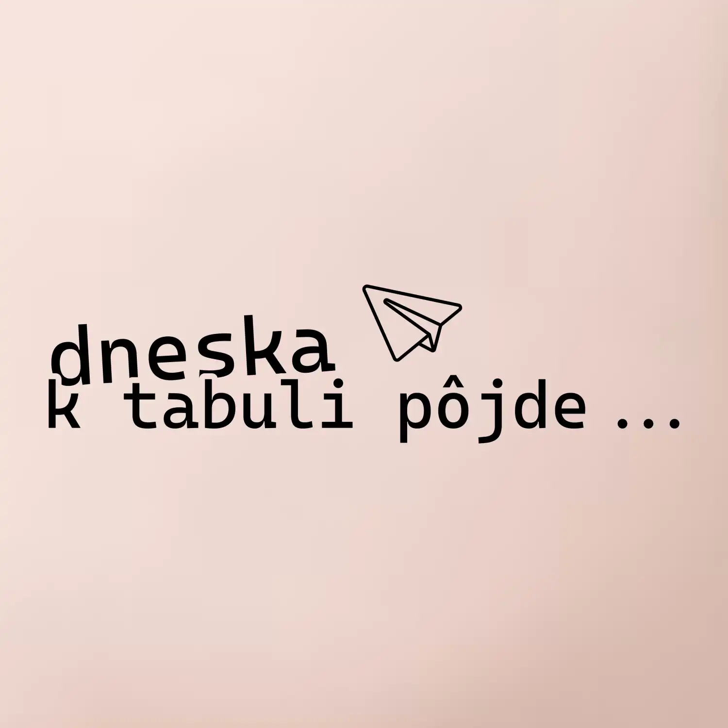Dneska k tabuli pôjde
