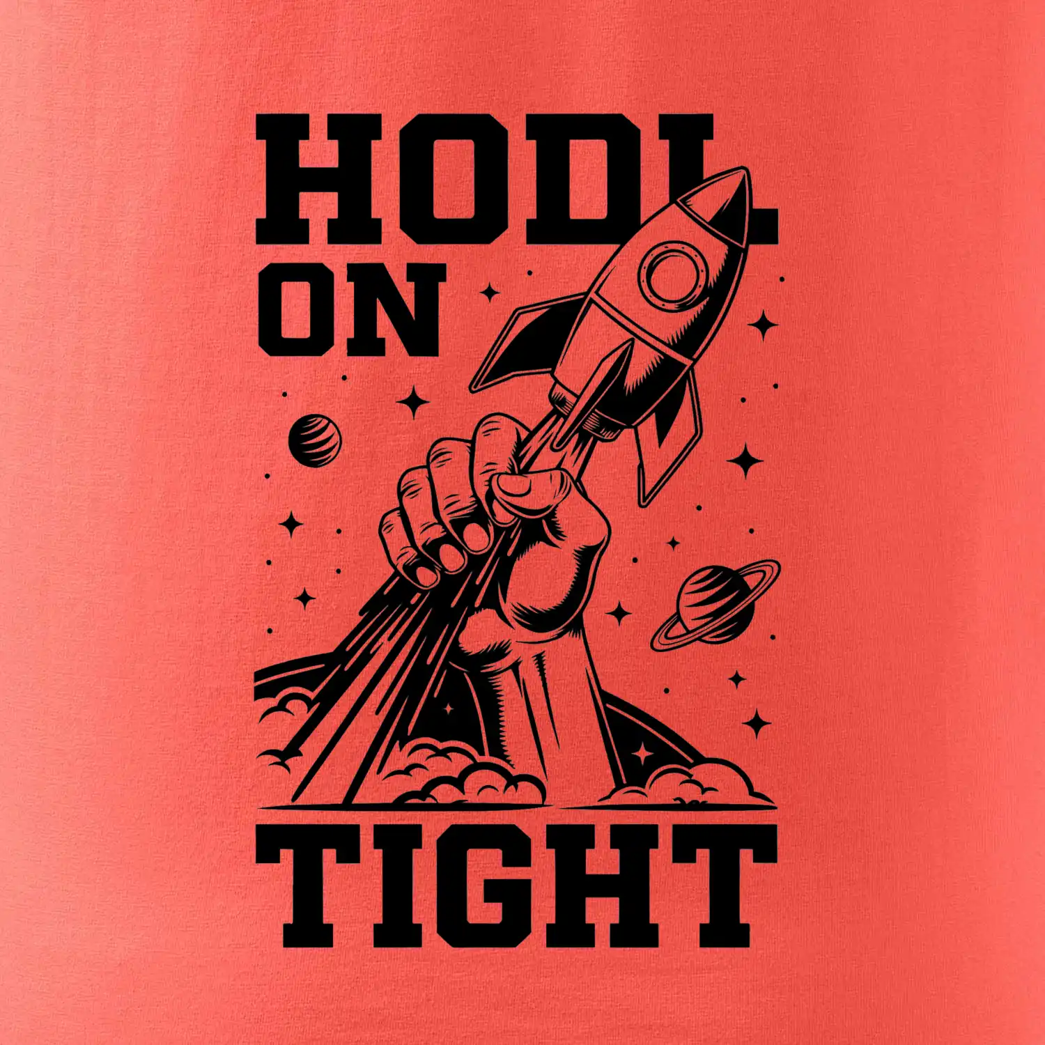HODL On Tight raketa