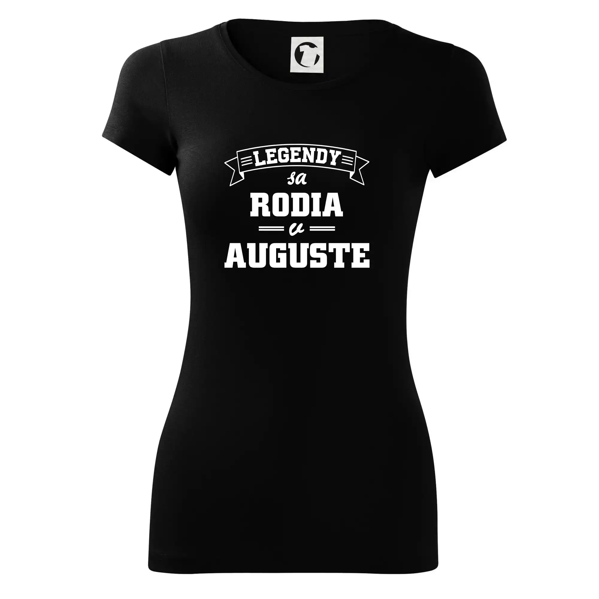 Tričká pre narodených v januáriv auguste - Legendy sa rodia v auguste - Dámske tričko Glance - Priliehavejší strih