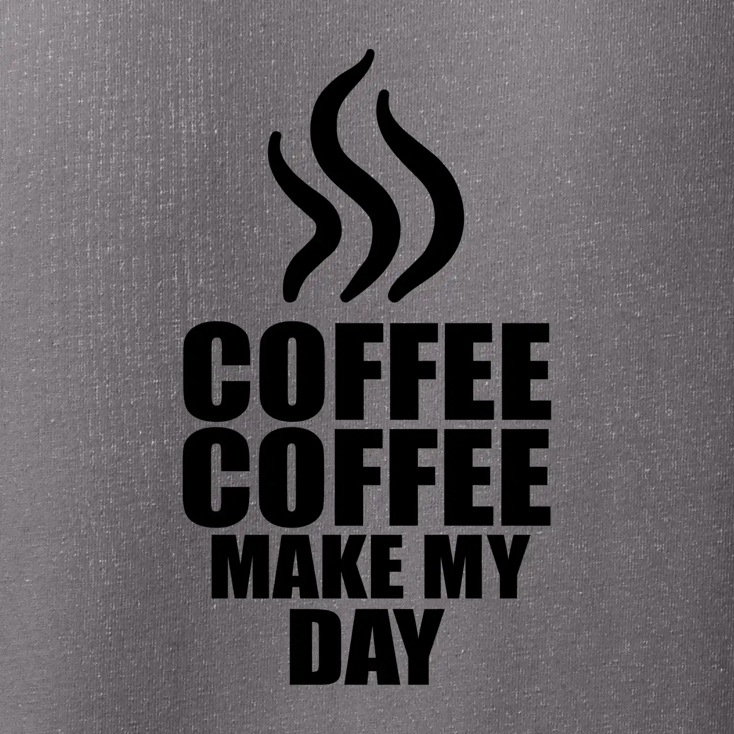 Coffee make my day