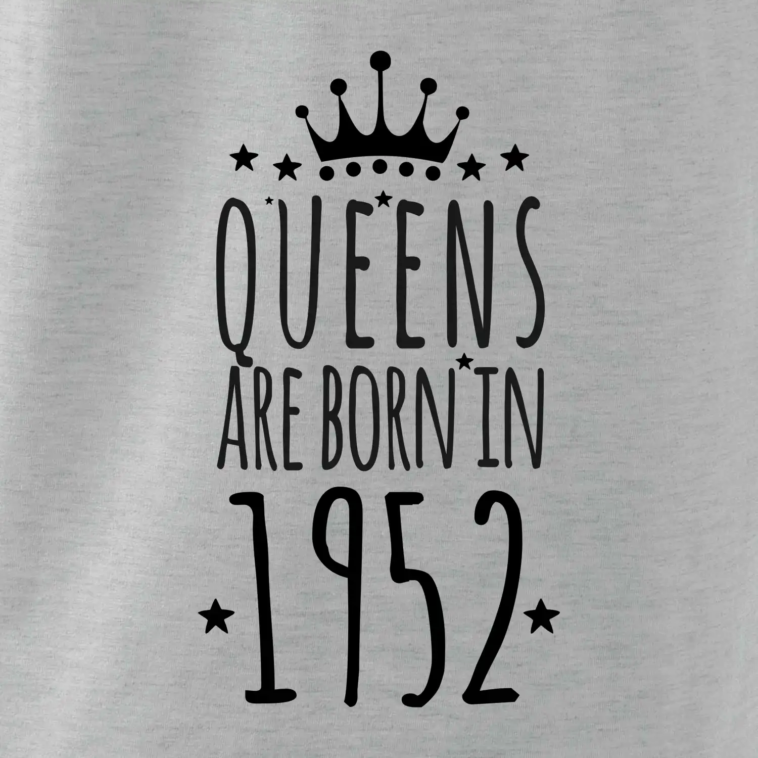 Queens are born in 1952