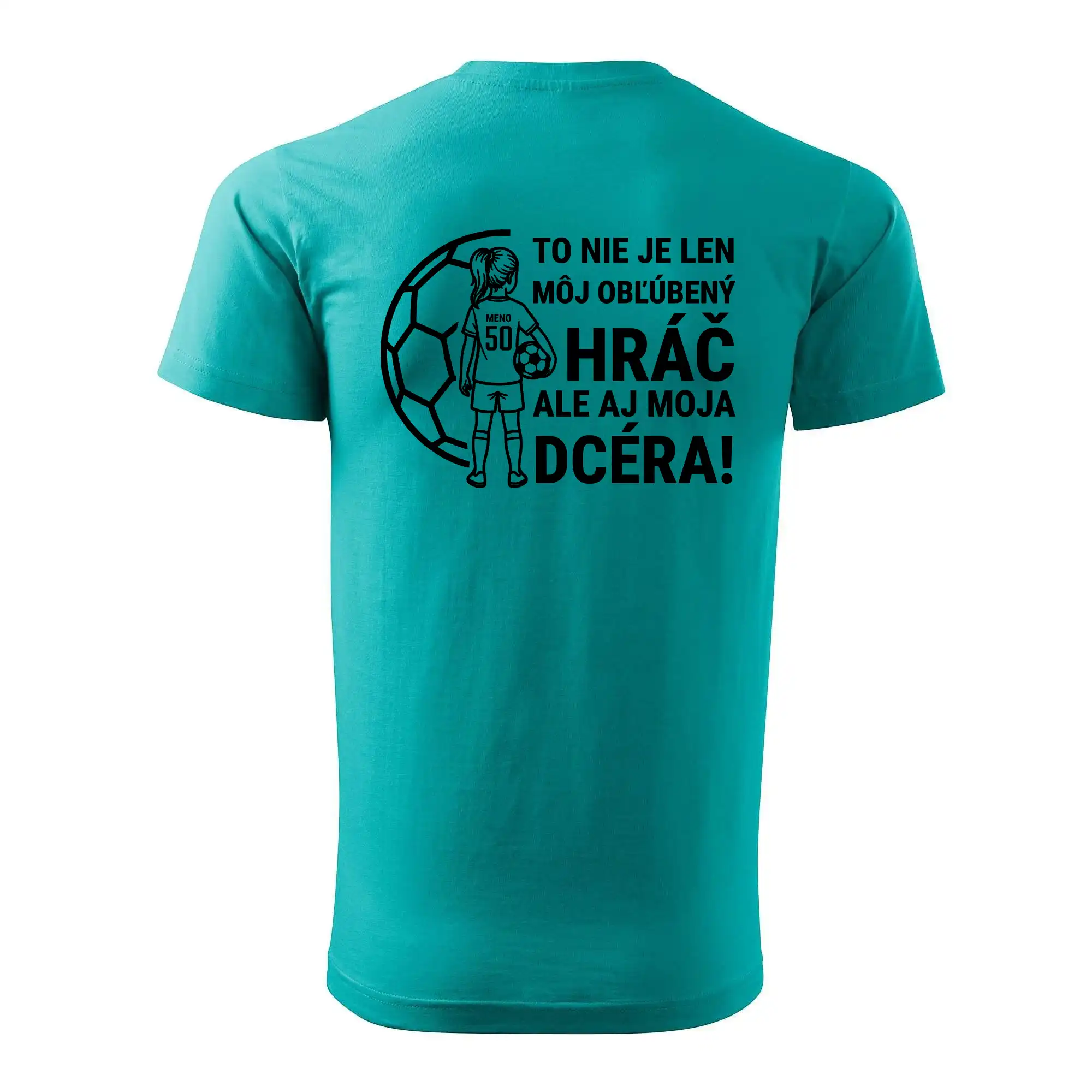 Futbalový otec - jedna dcéra (vaše meno a číslo)