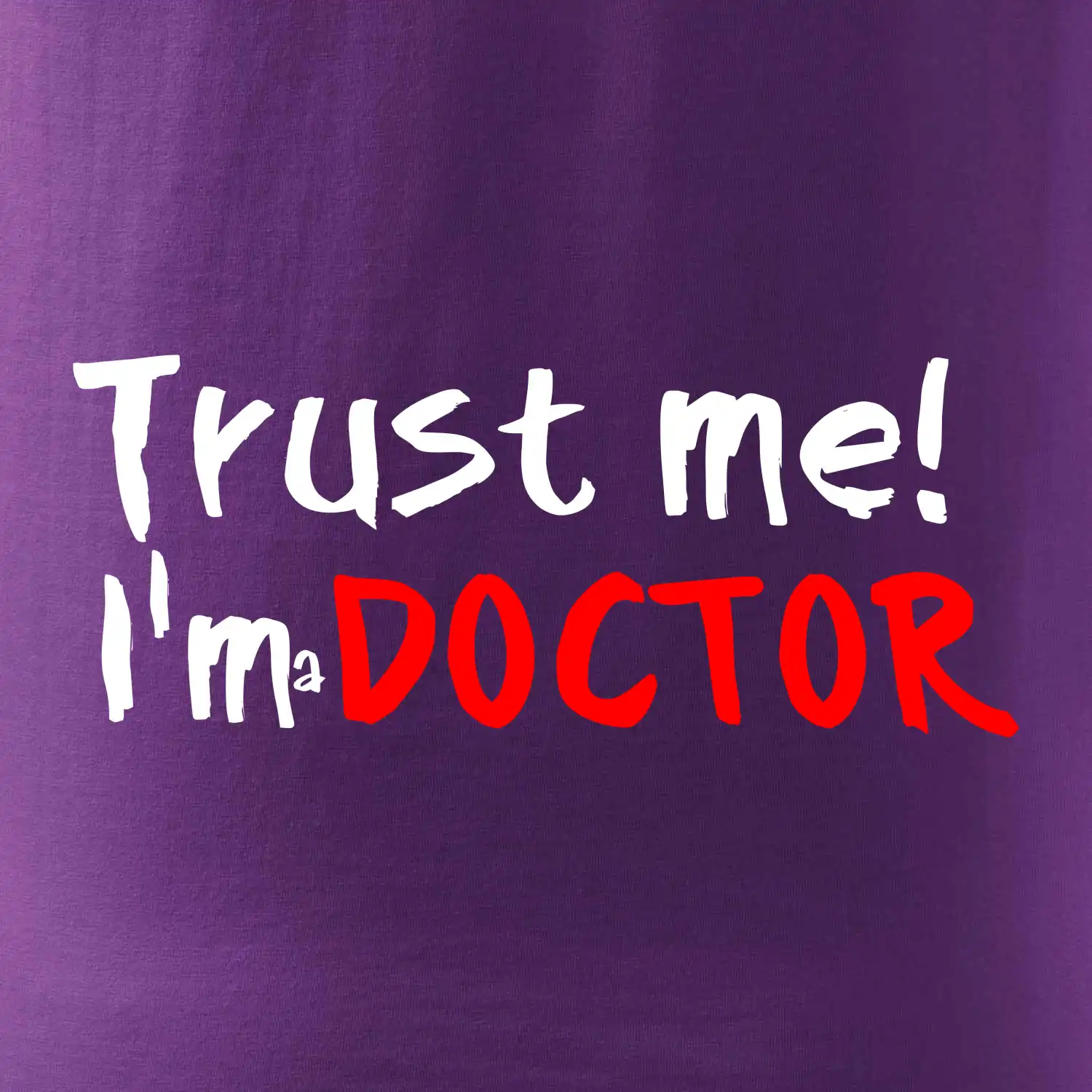 Trust me I´m  a Doctor / Věř mi jsem Doctor