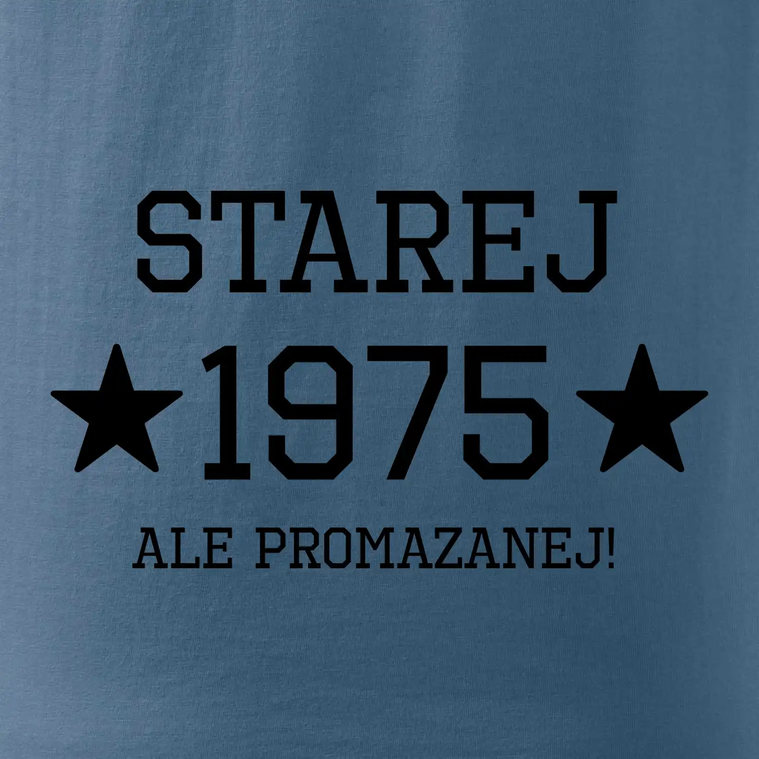 Starej ale promazanej