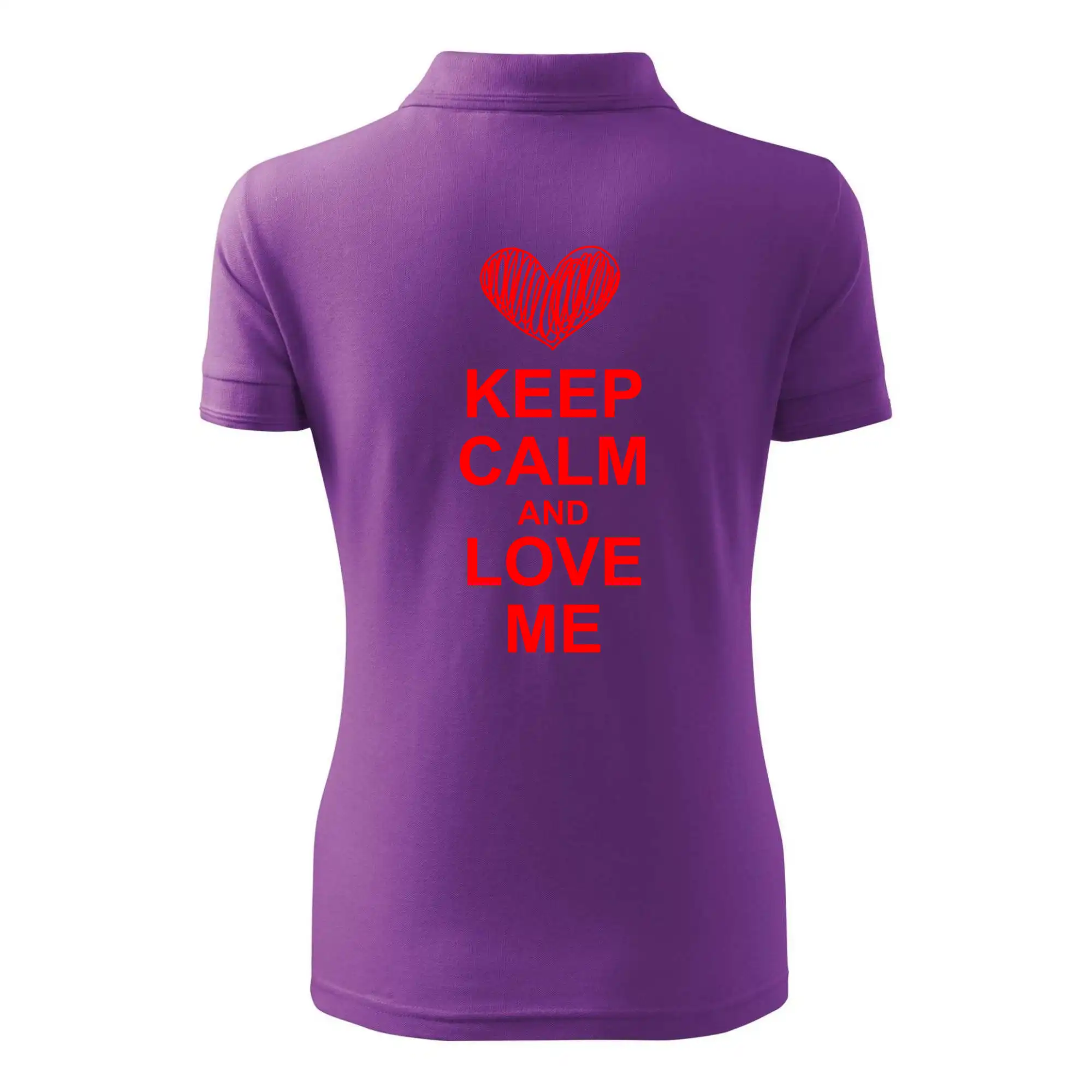 Keep calm and love me