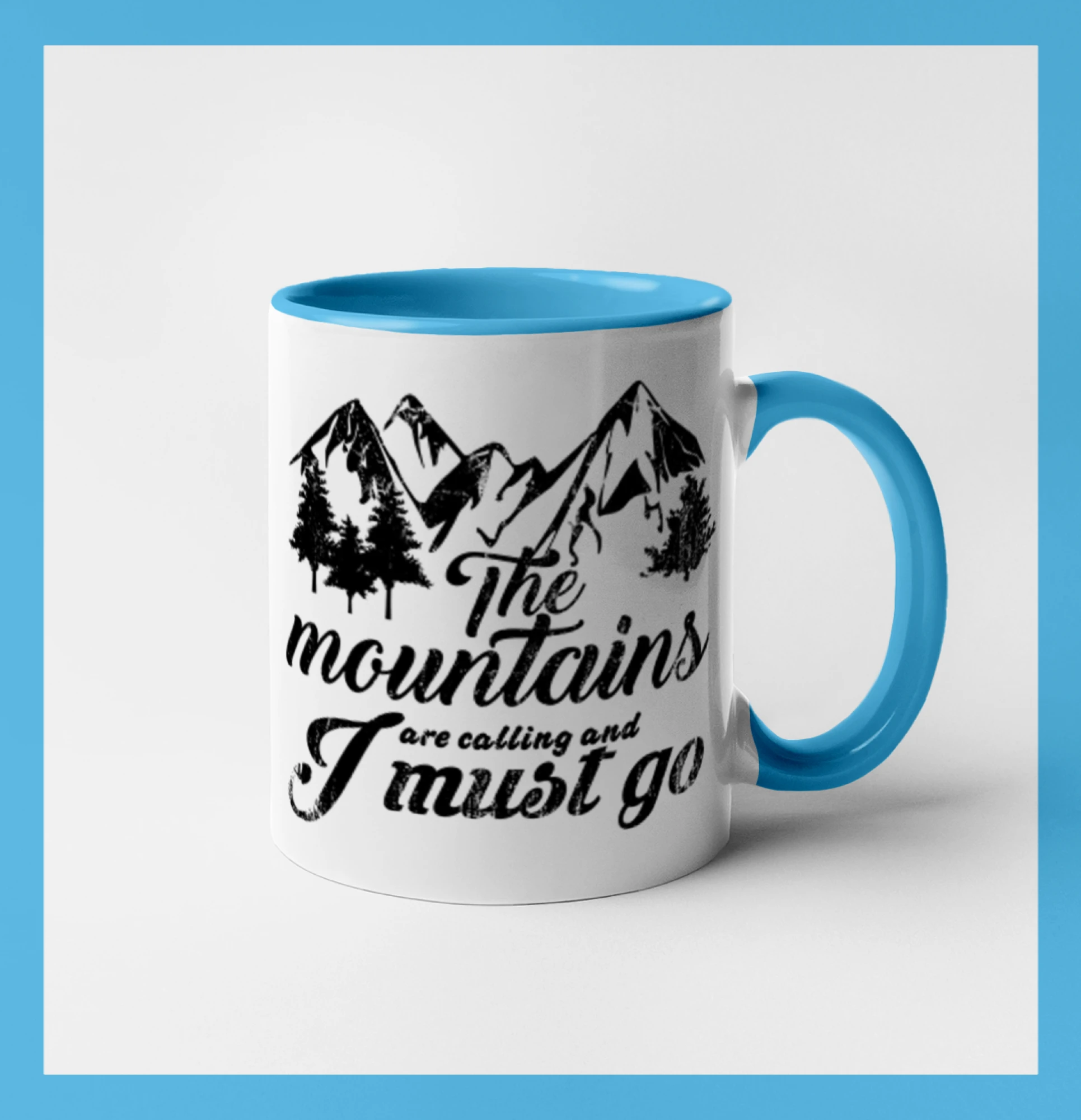 The mountains are calling and i must go