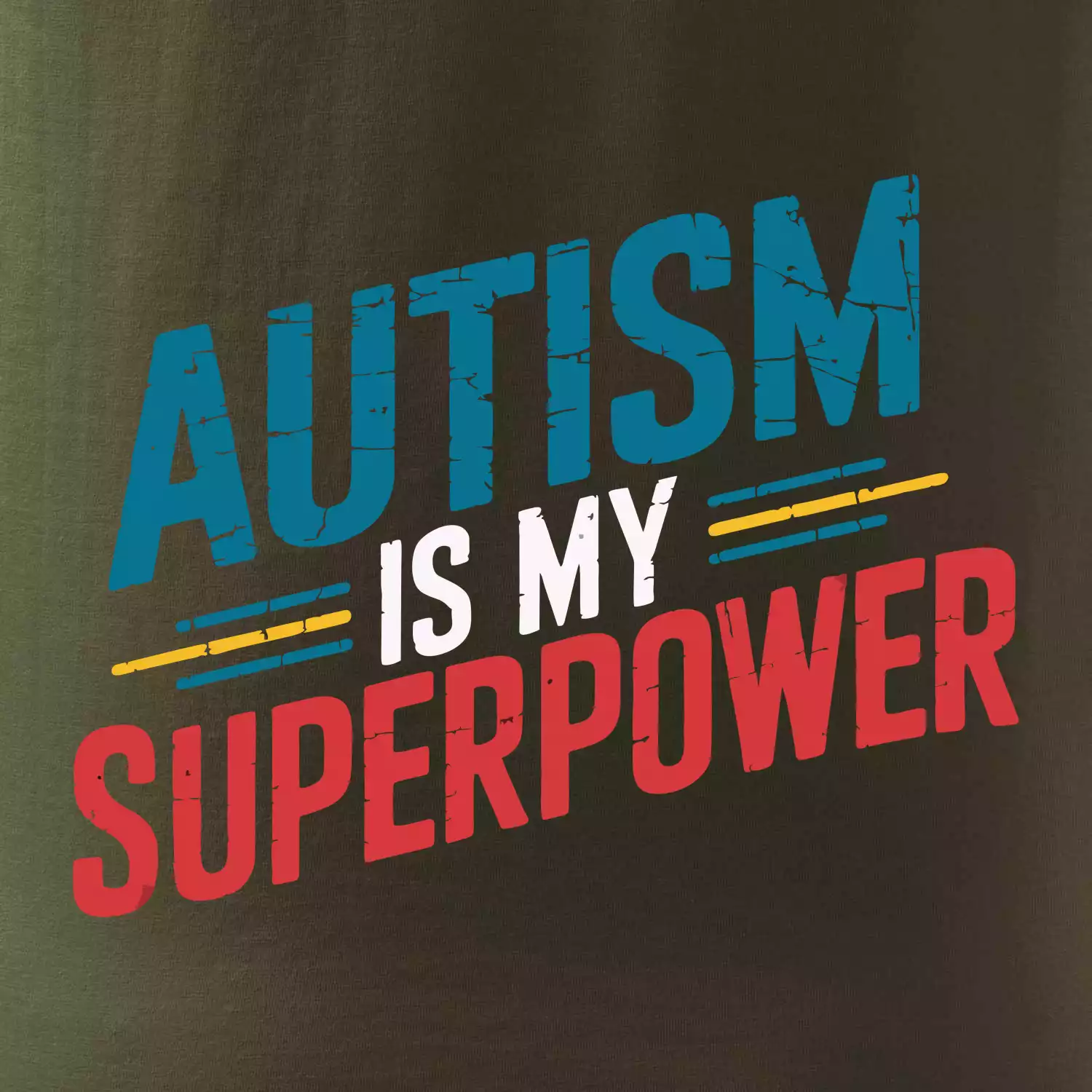 Šikmý nápis Autism is my superpower