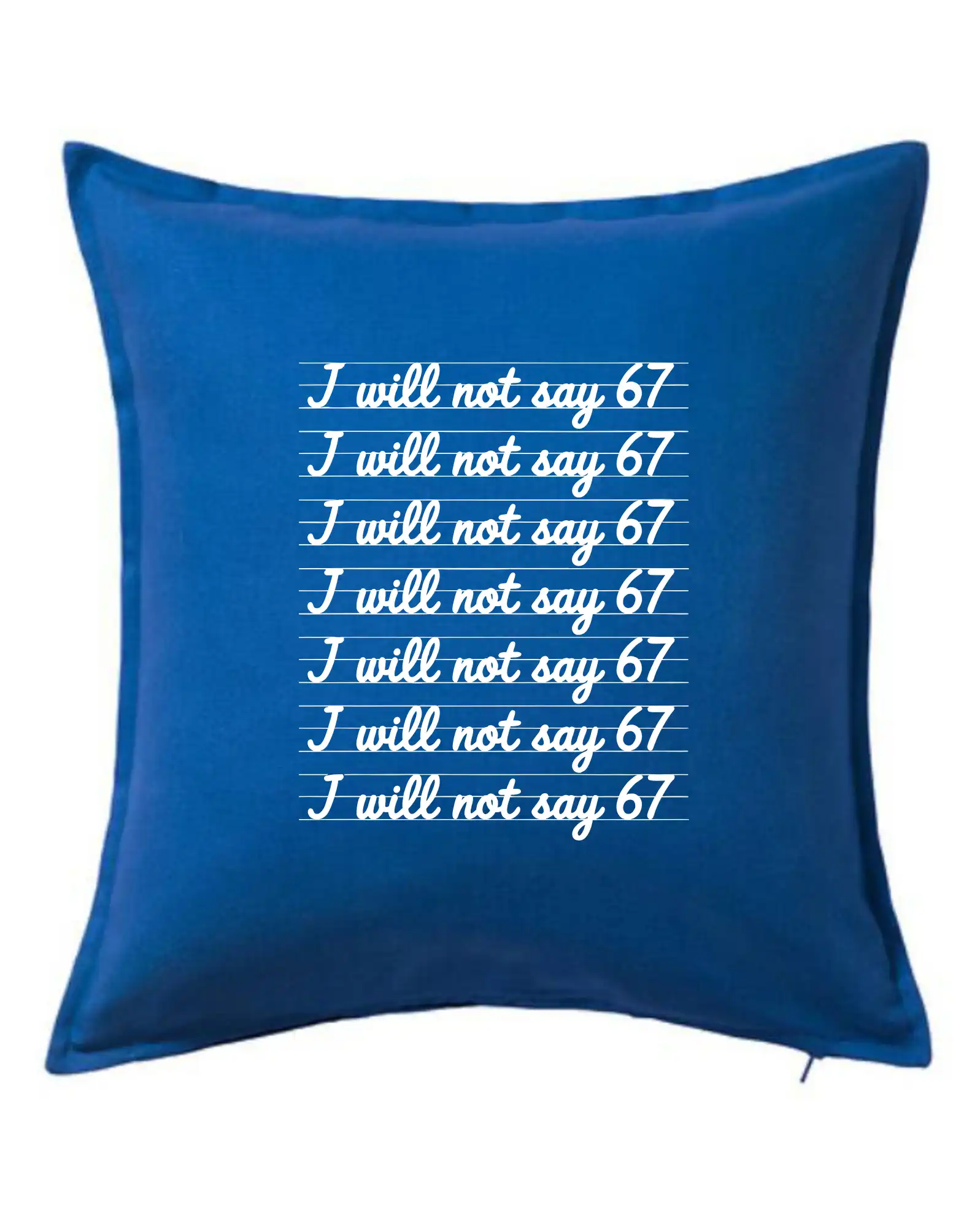 Ostatné nápisy - I will not say 67 - Vankúš 50x50