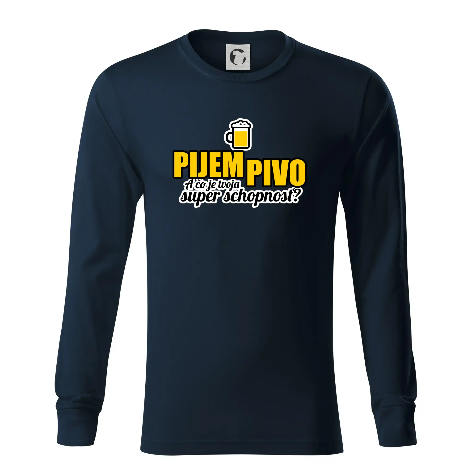 Vtipná tričká pre pivárov - Pijem pivo - tvoja super schopnosť - rovný - Tričko s dlhým rukávom LS R05