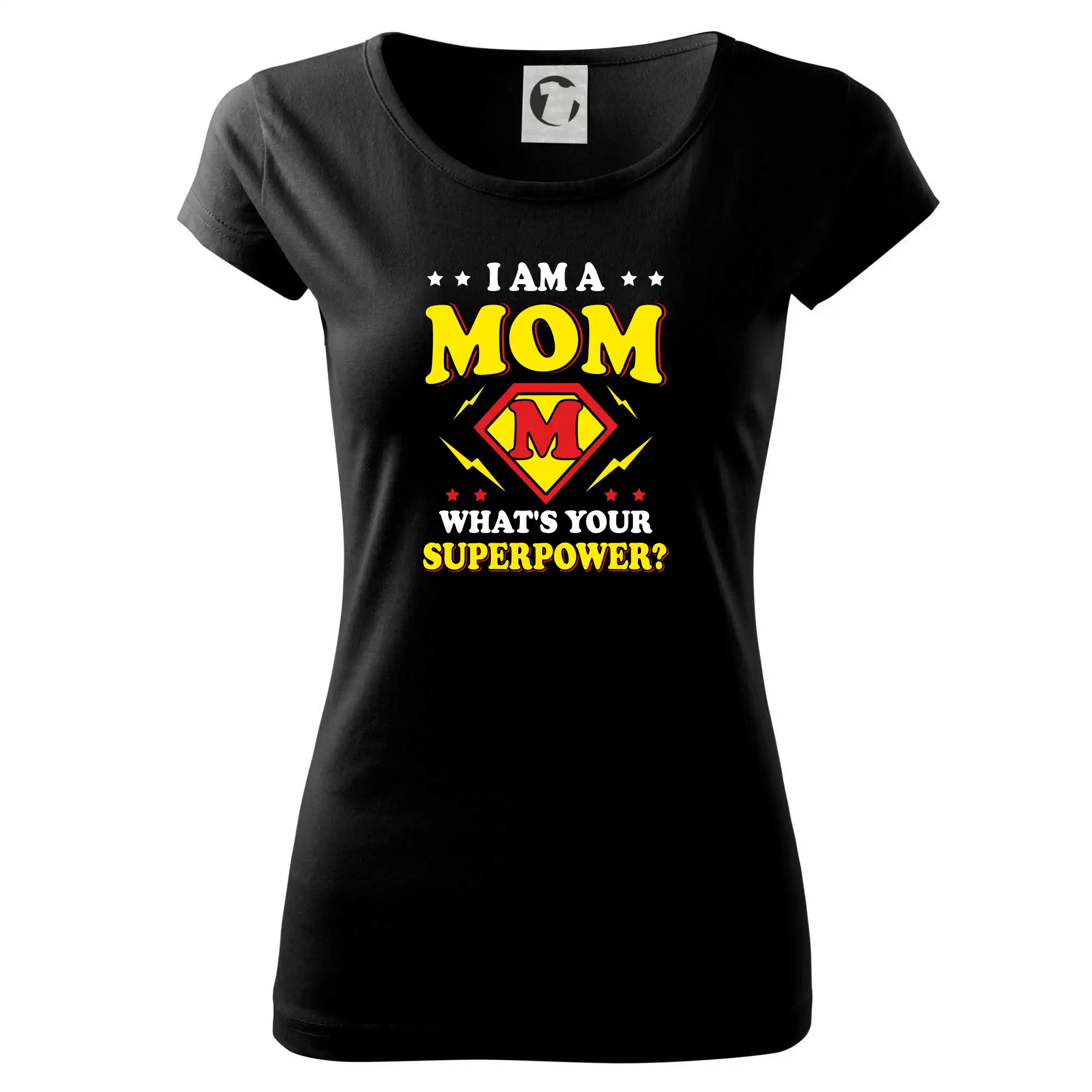Tričká a mikiny pre mamičky - I am a mom what's your superpower - Dámske tričko Pure