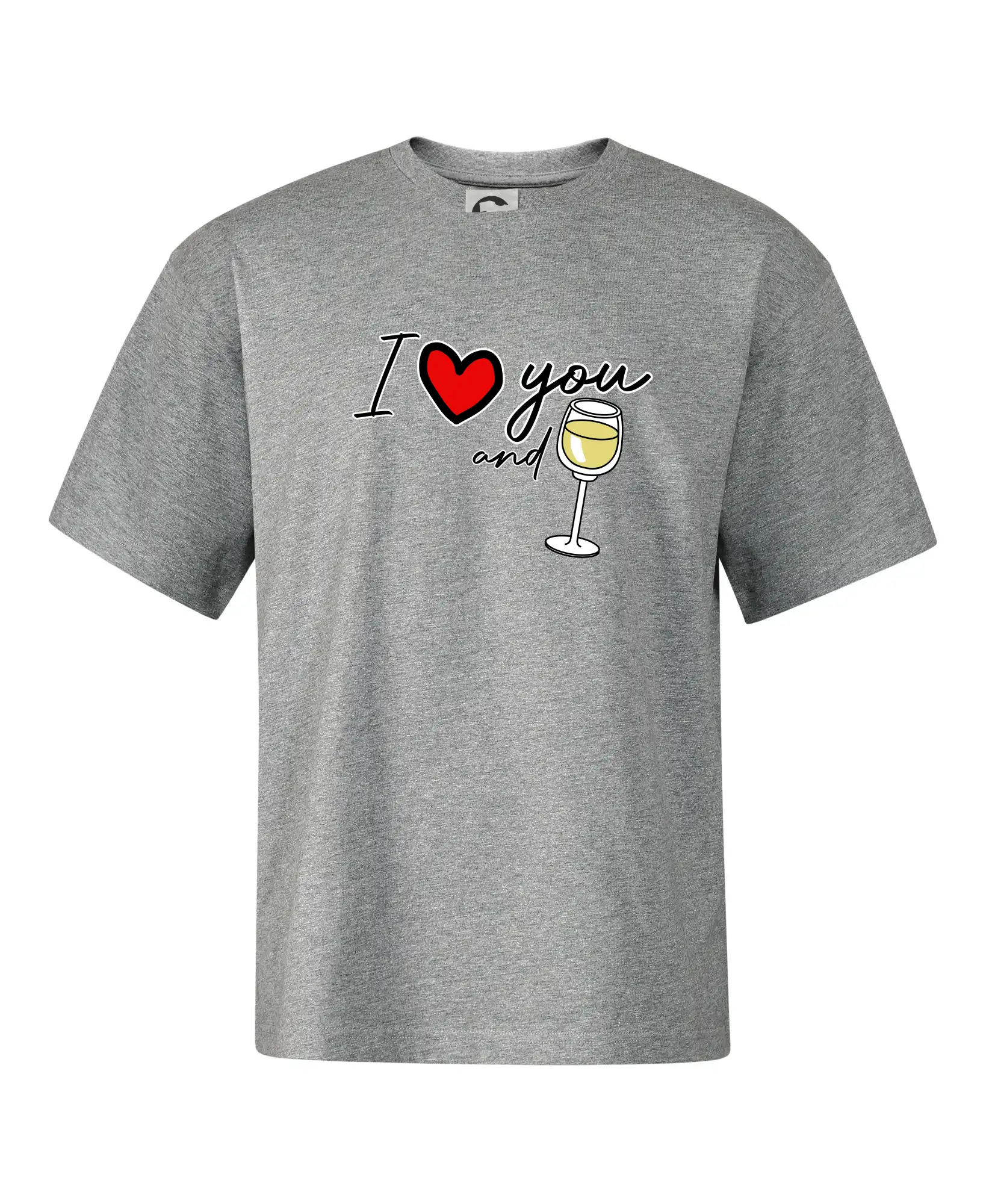 I love you and white wine - Stage unisex - OVERSIZE