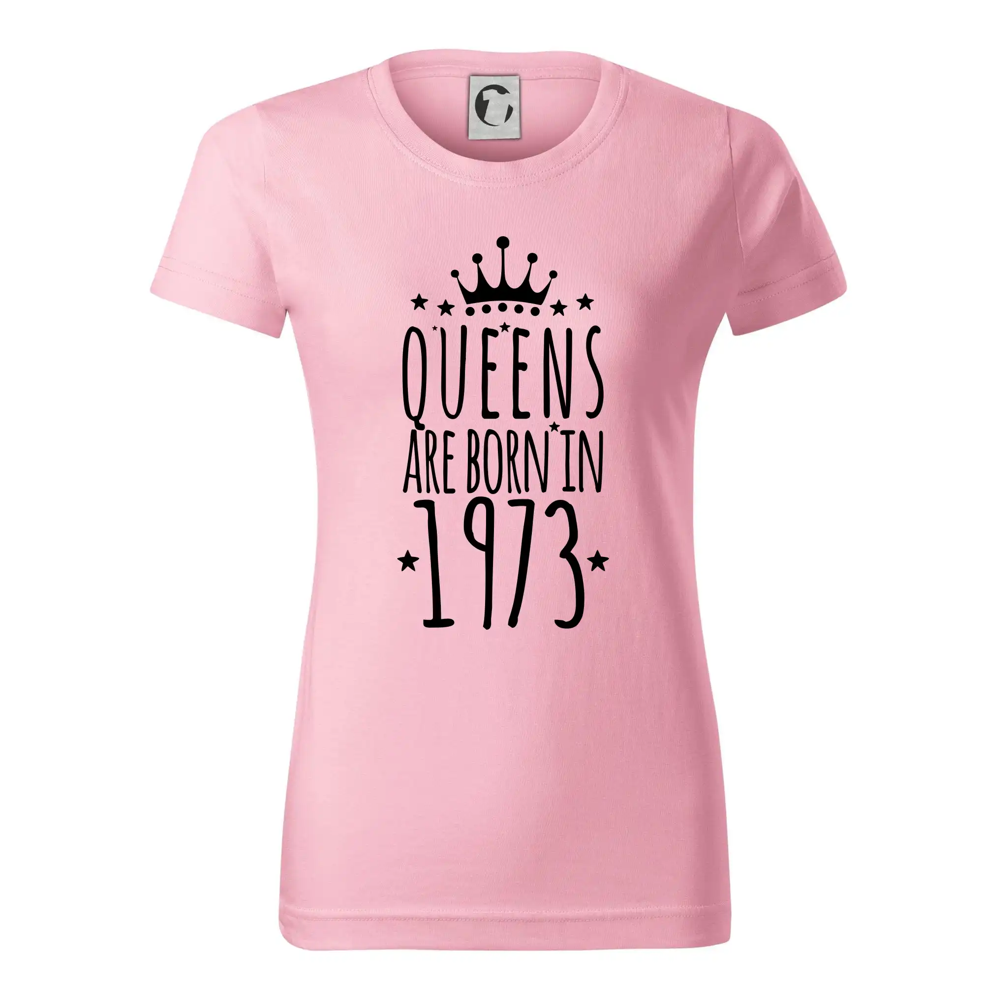Tričká k narodeninám - Queens are born in 1973 - Dámske tričko basic - ľahko voľnejšie a dlhšie