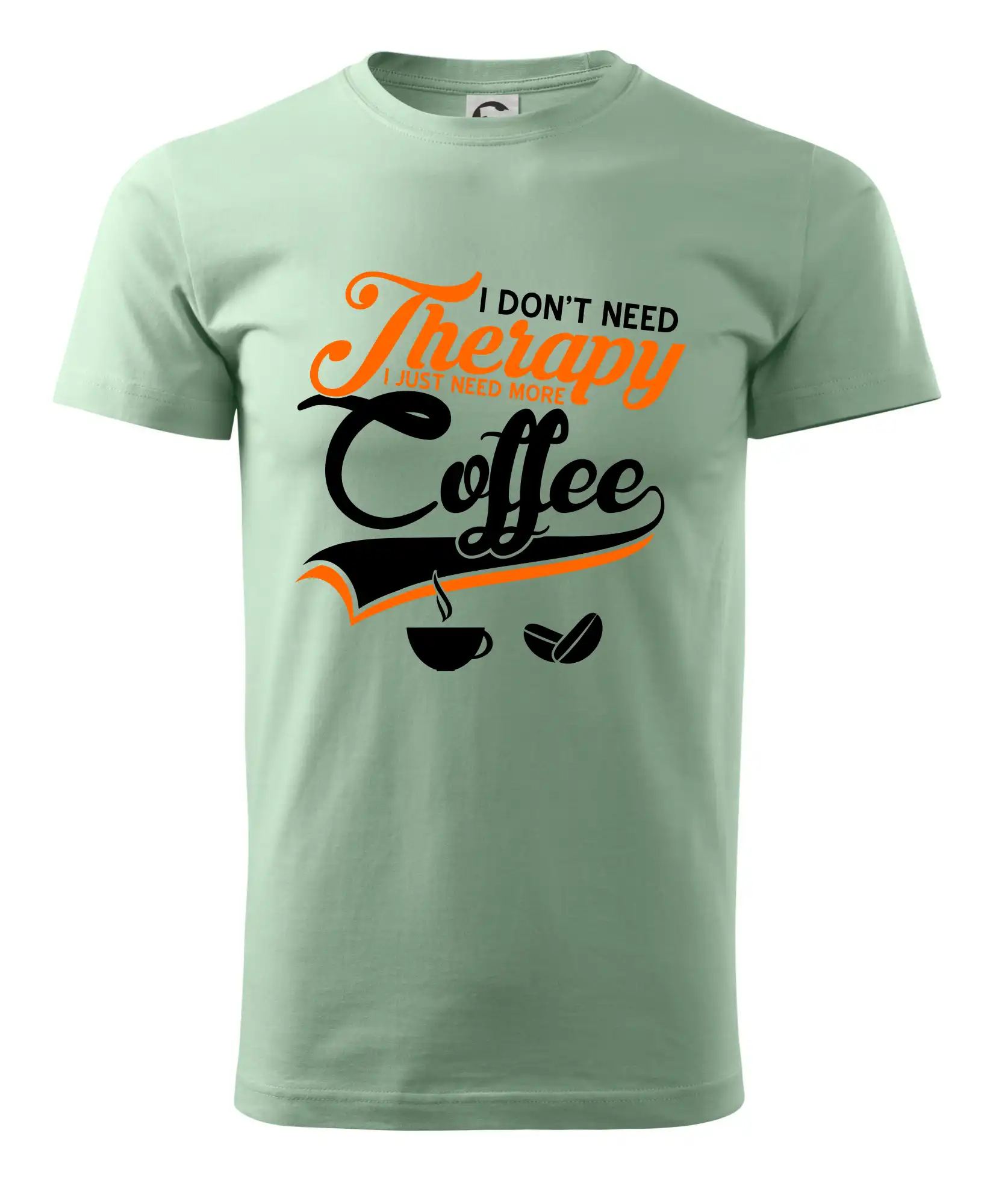 I don't need therapy coffee