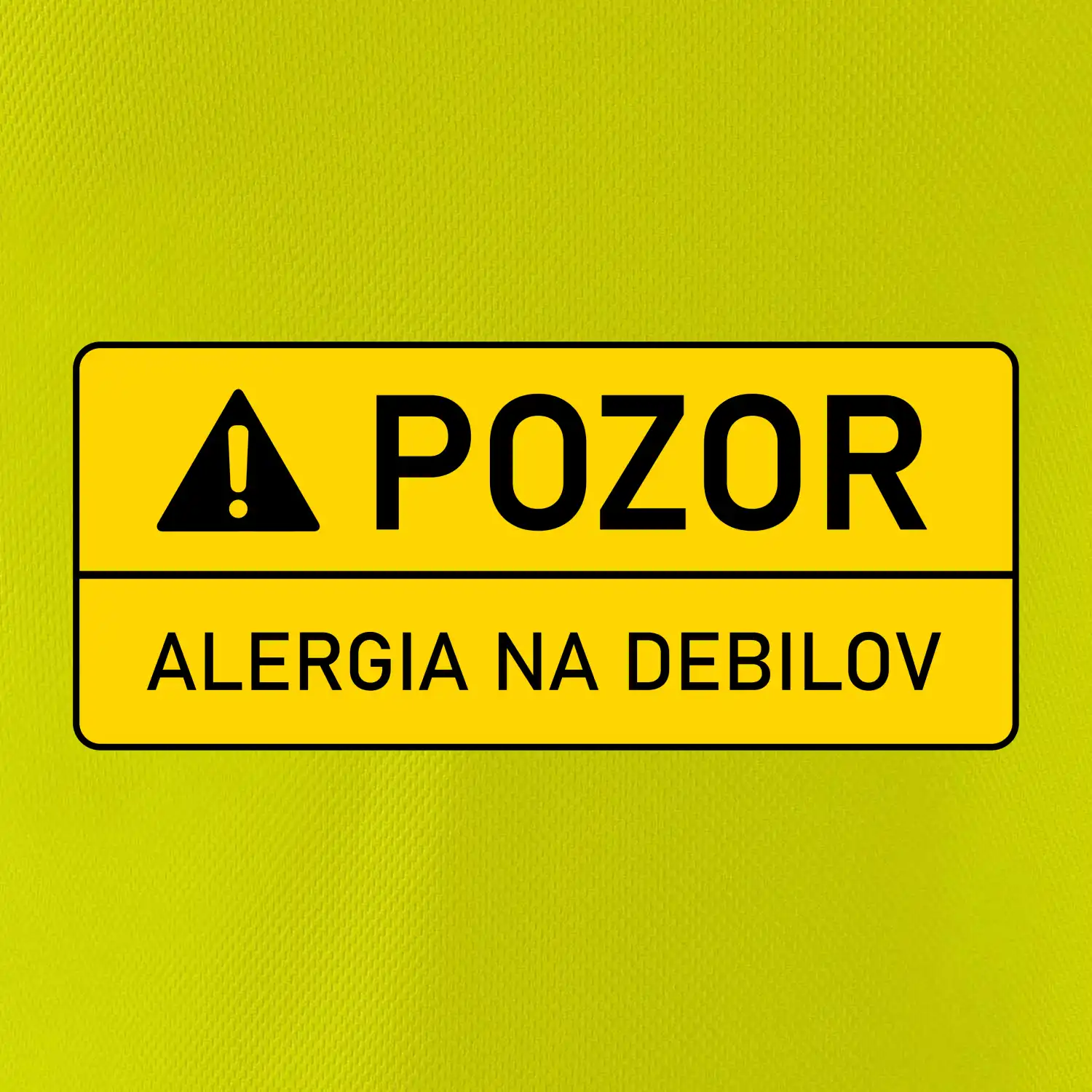 Pozor alergia na debilov SK