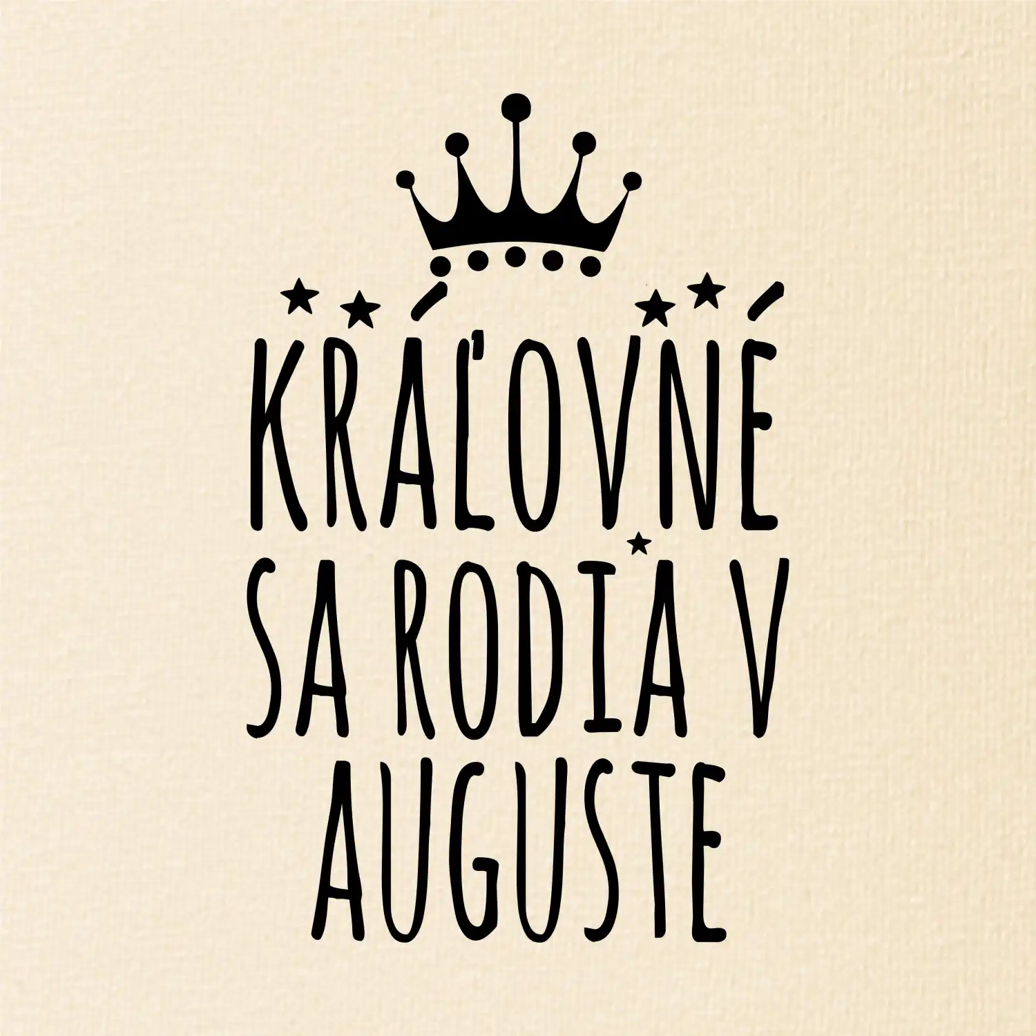 Kráľovné sa rodia v auguste