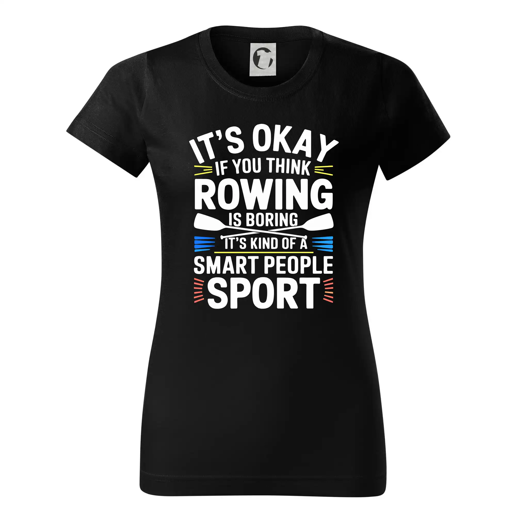 Vodácke tričká - It's okay if you think rowing is boring - Dámske tričko basic - ľahko voľnejšie a dlhšie