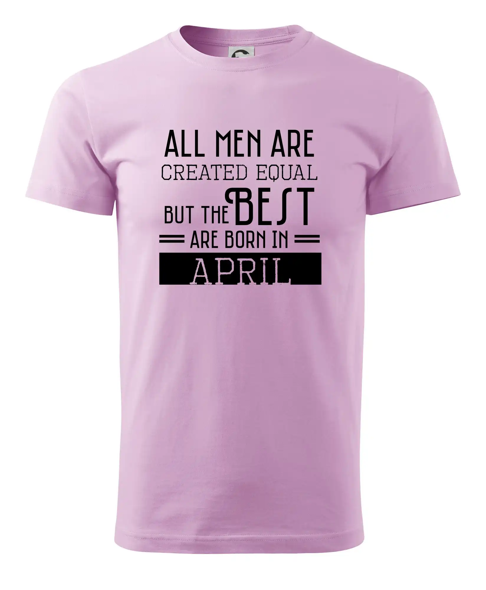 Tričká pre narodených v apríli - All men are created equal april - Pánske tričko nižšej gramáže