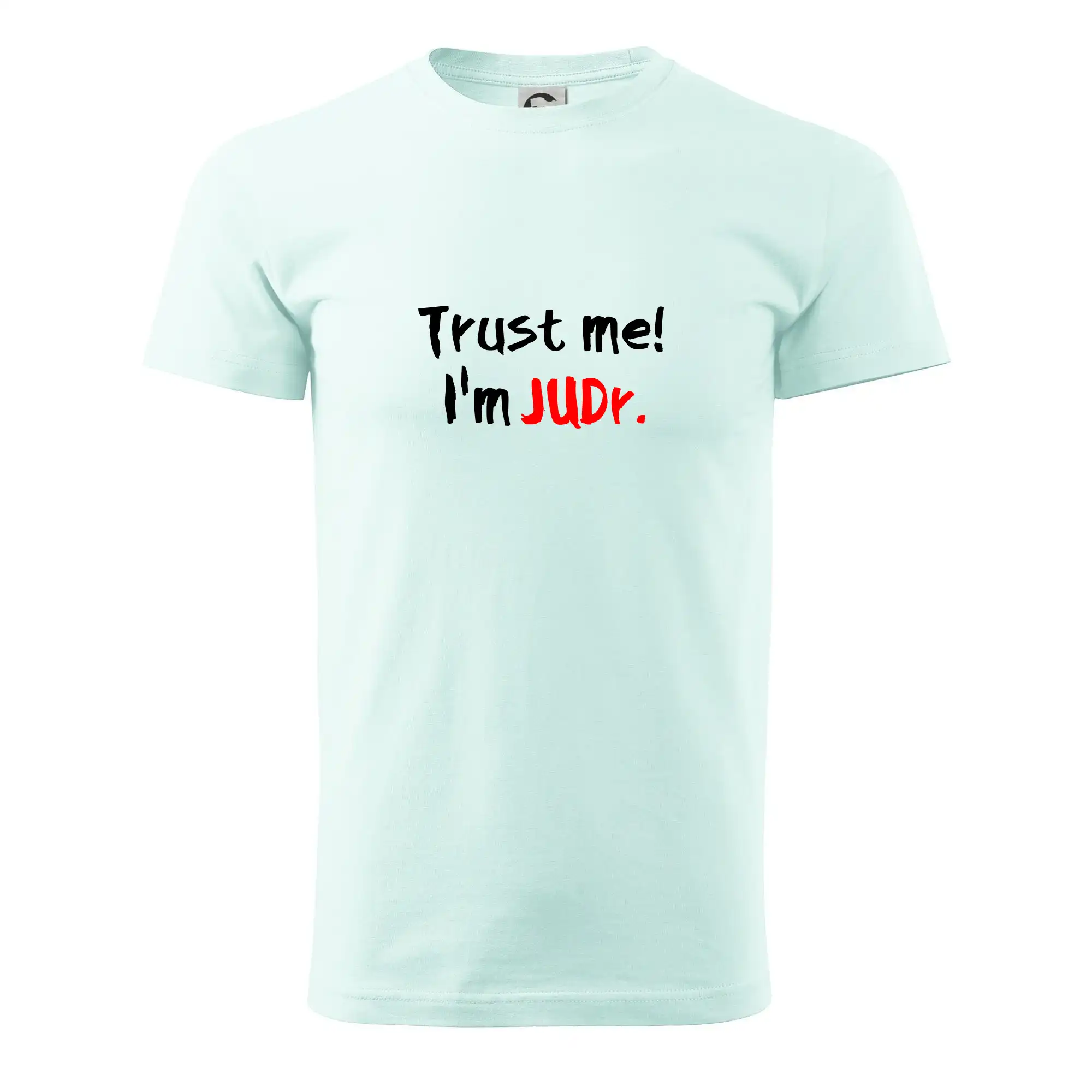 Tričká na ukončenie štúdia - Trust me I´m  JUDr. / Ver mi som právnik - Klasické pánske tričko vyššej gramáže