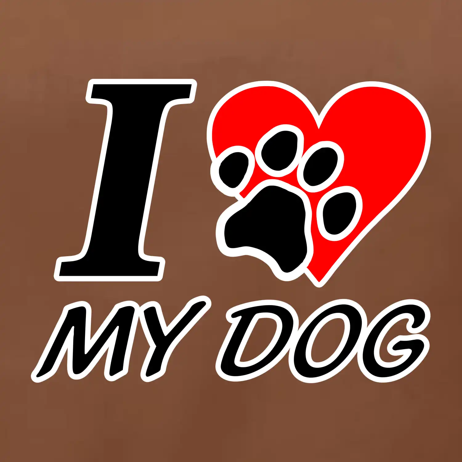 I love my dog - nápis