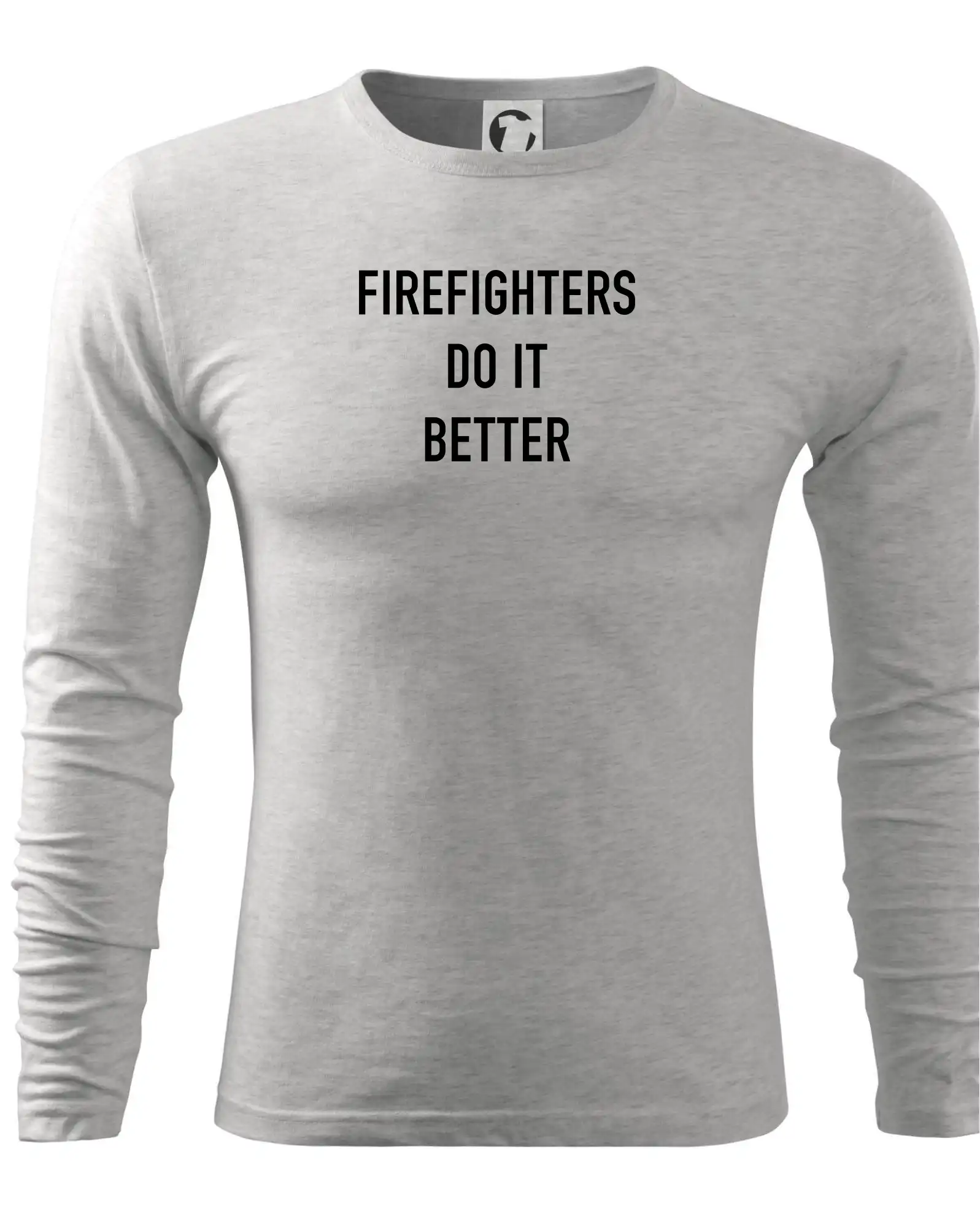 Originálne tričká pre hasičov - Firefighters Do It Better - Tričko s dlhým rukávom FIT-T long sleeve