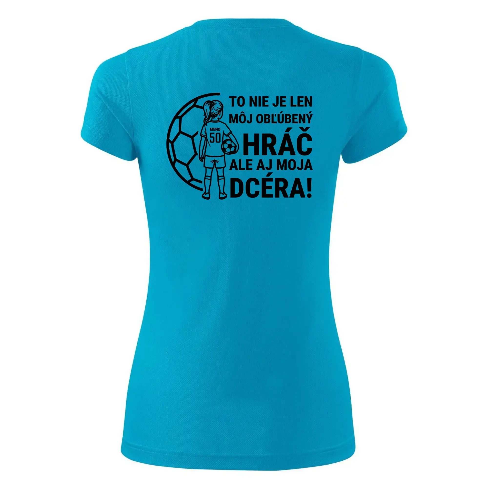 Futbalová mama - jedna dcéra (vaše meno a číslo)